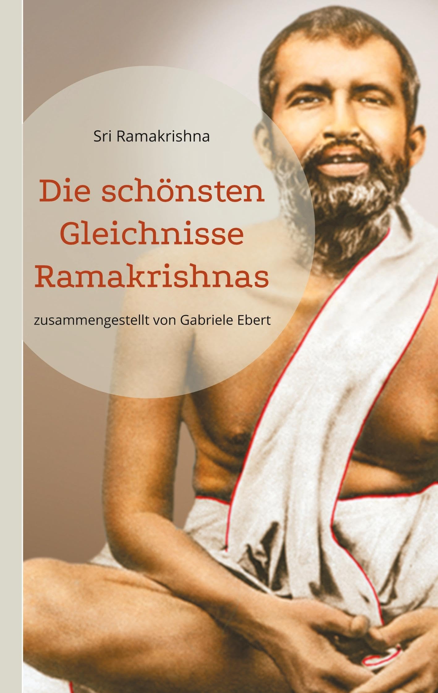 Die schönsten Gleichnisse Ramakrishnas Religion & Esotericism
