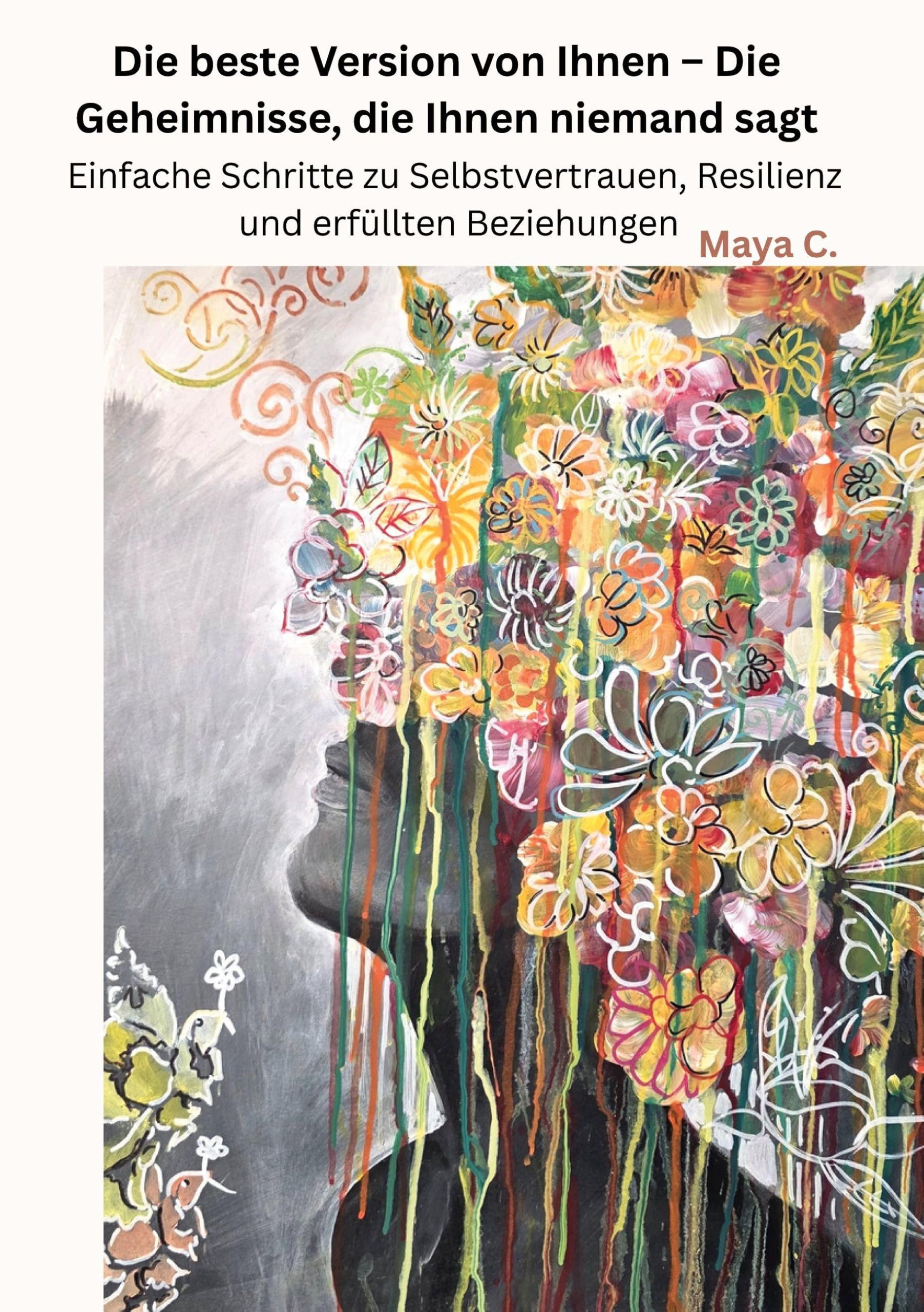 Die beste Version von Ihnen : Die Geheimnisse, die Ihnen niemand sagt Lifestyle