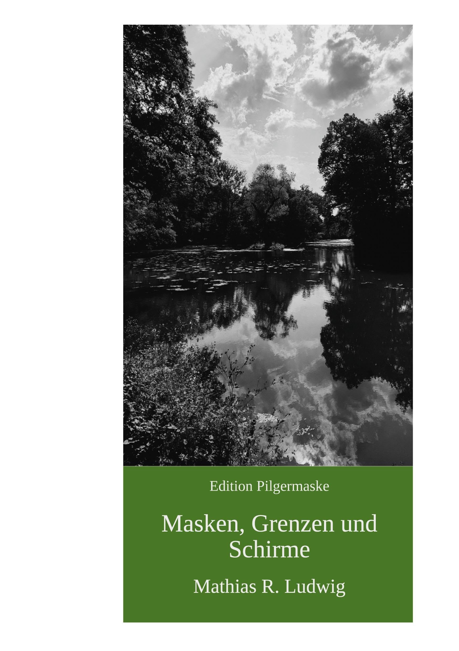 Masken, Grenzen und Schirme Essays & Short Stories