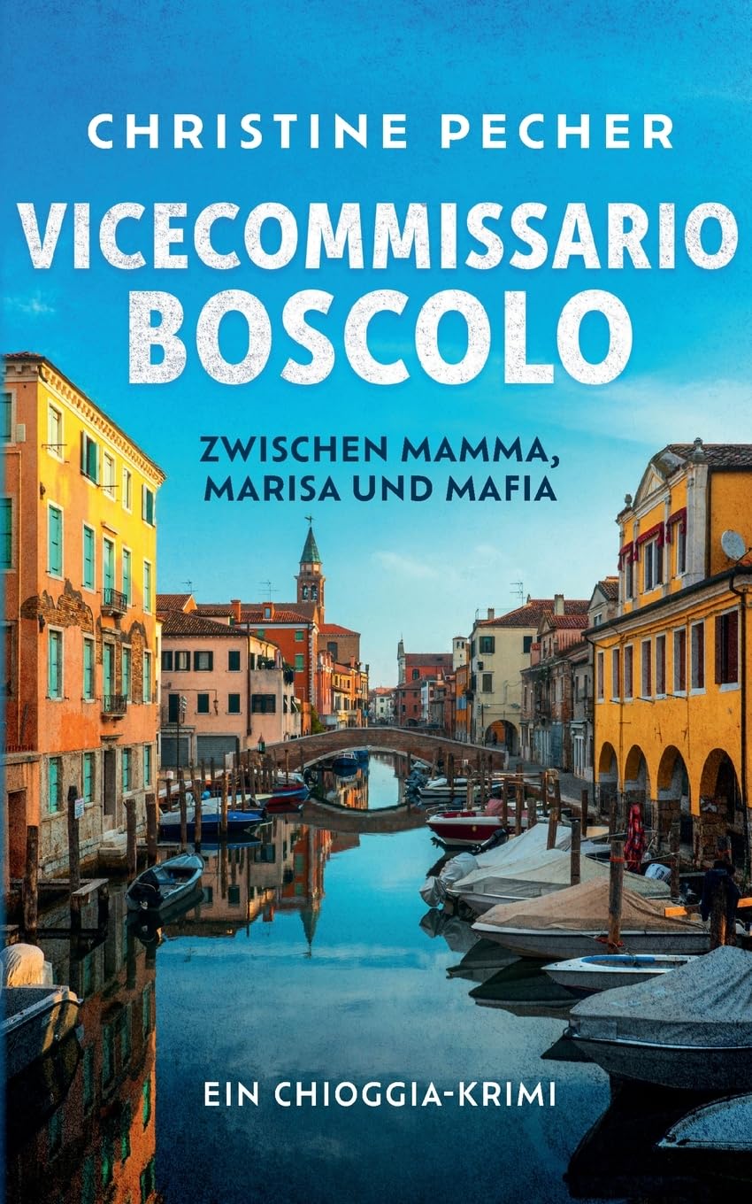 Vicecommissario Boscolo zwischen Mamma, Marisa und Mafia Contemporary literature