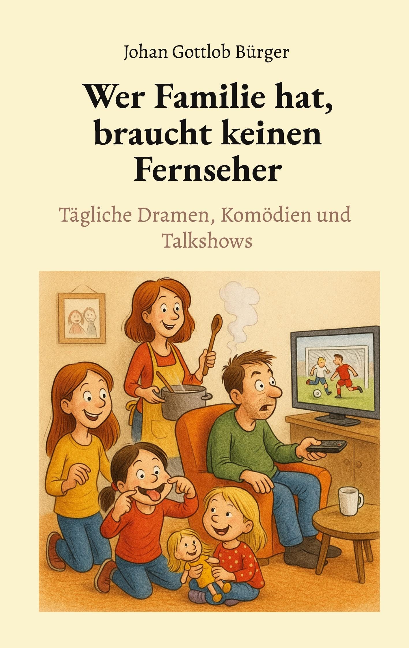 Wer Familie hat, braucht keinen Fernseher Contemporary literature