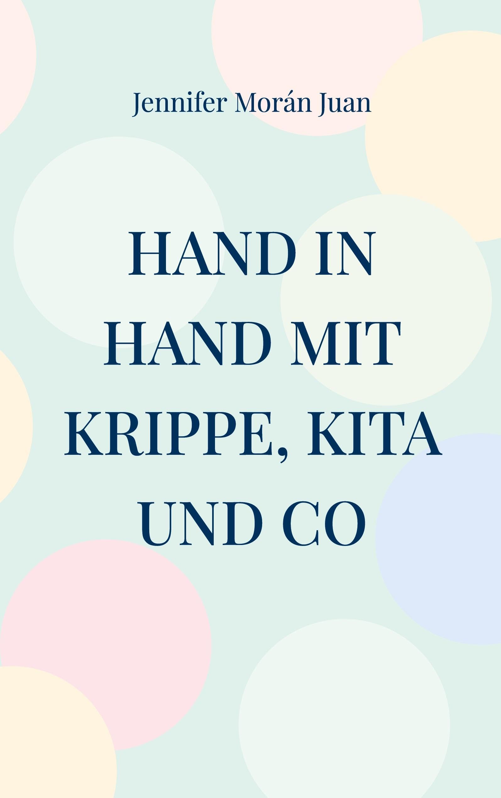 Hand in Hand mit Krippe, Kita und Co Parents & Children