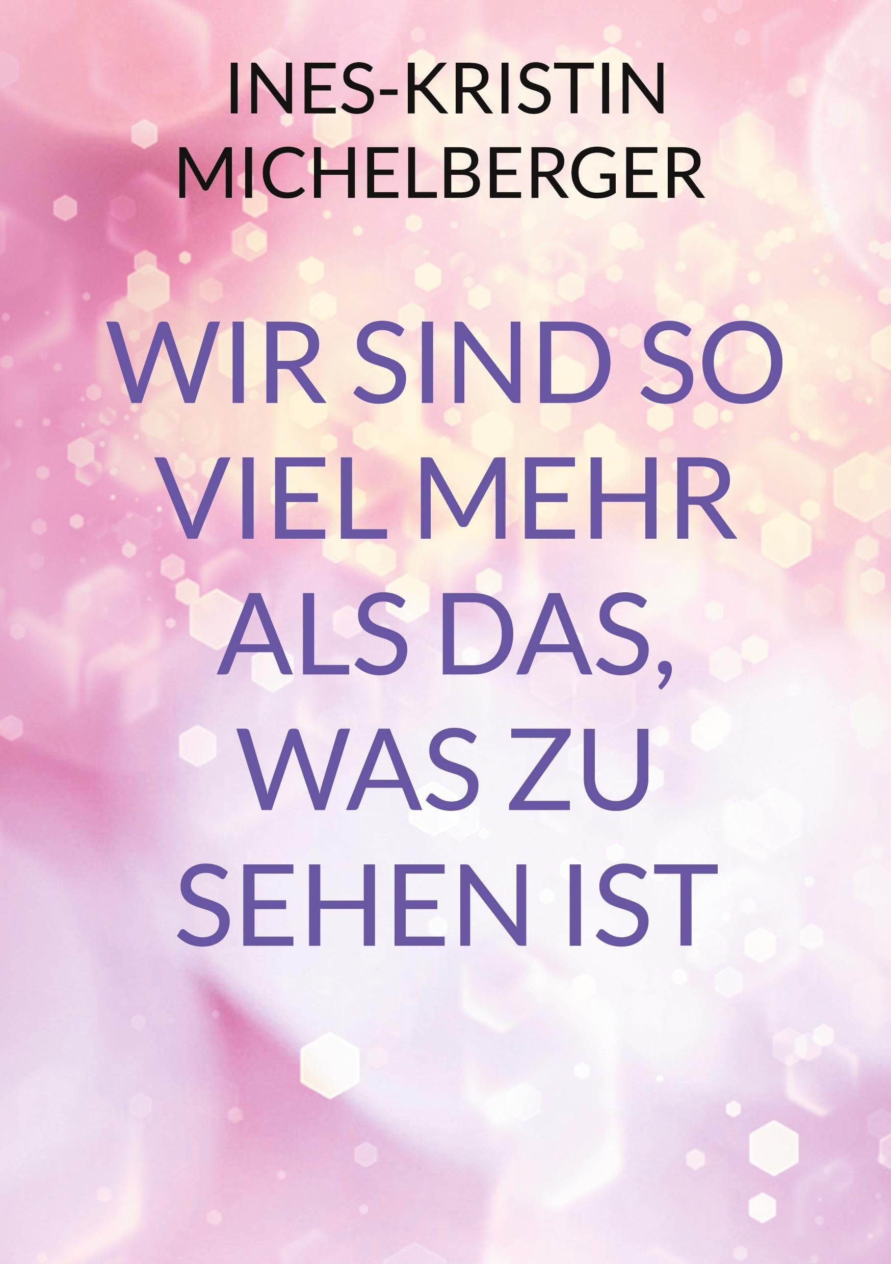 Wir sind so viel mehr, als das was zu sehen ist Psychology