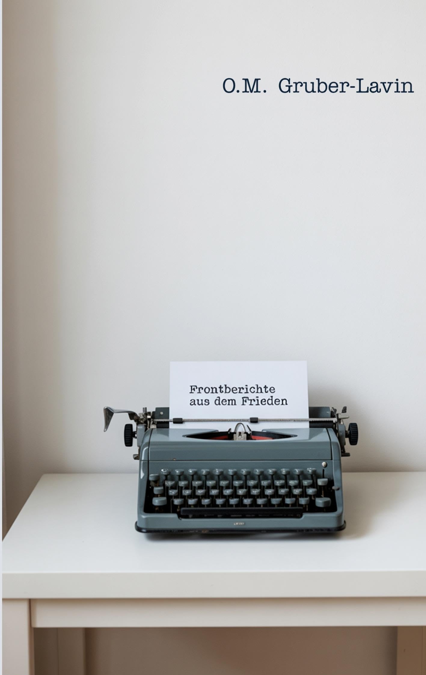 Frontberichte aus dem Frieden Essays & Short Stories
