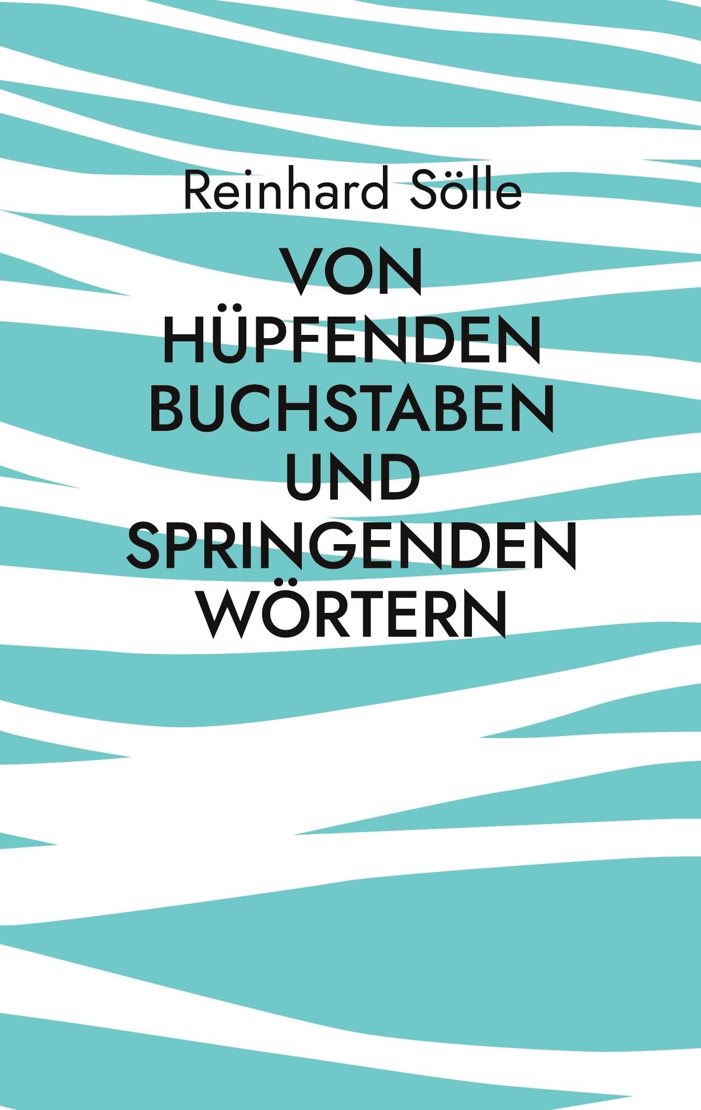 Von hüpfenden Buchstaben und springenden Wörtern Poetry