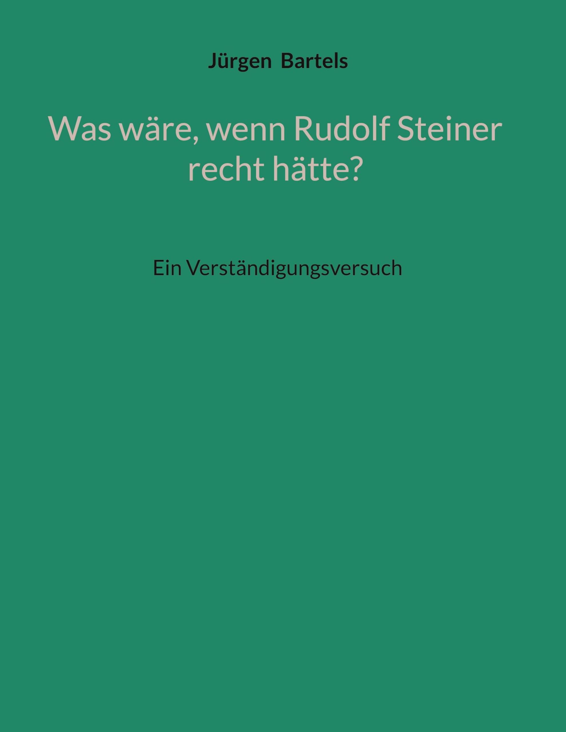 Was wäre, wenn Rudolf Steiner recht hätte? Books