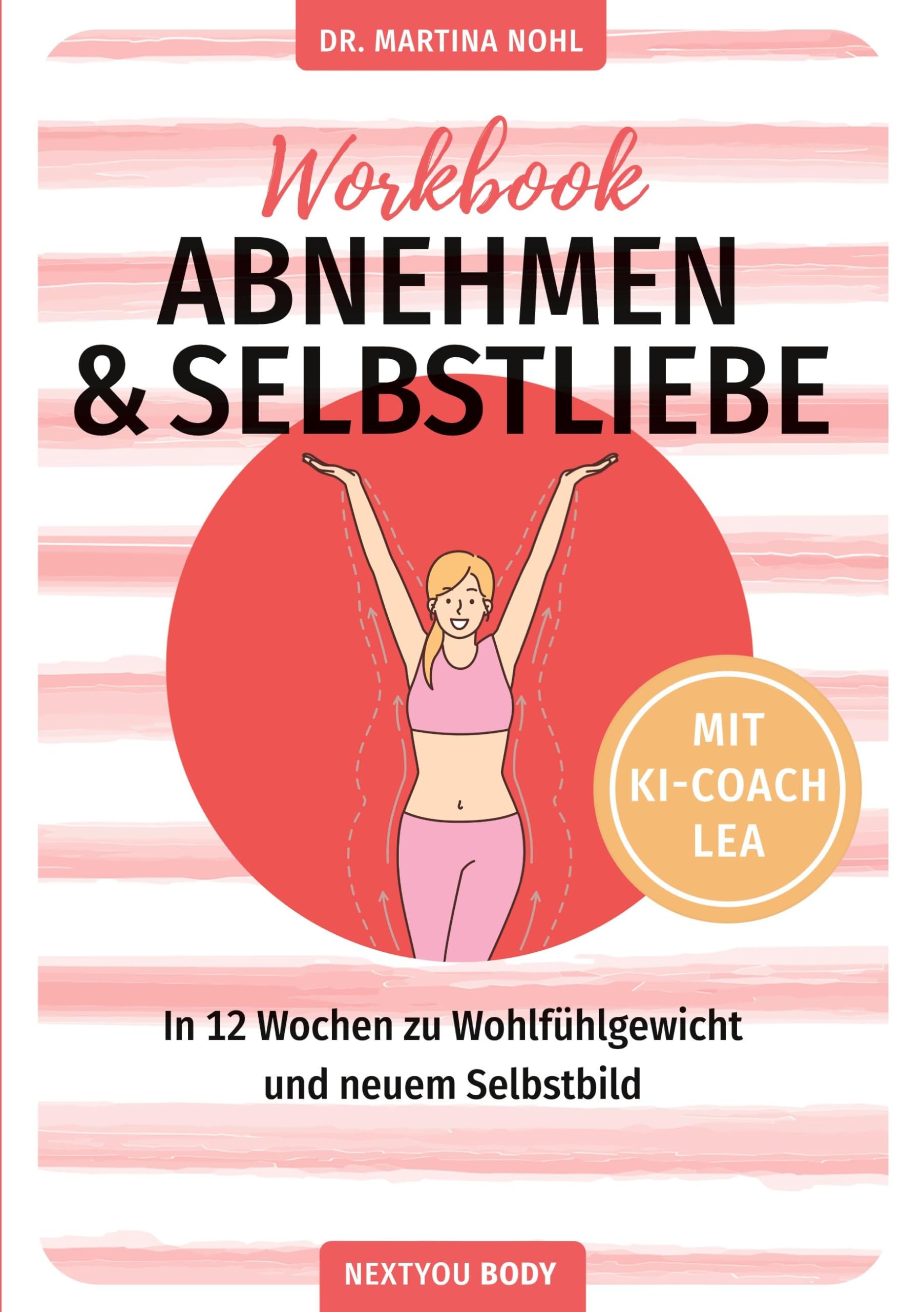 Abnehmen und Selbstliebe Workbook (Buchhandelsausgabe) Health, Nutrition & Fitness
