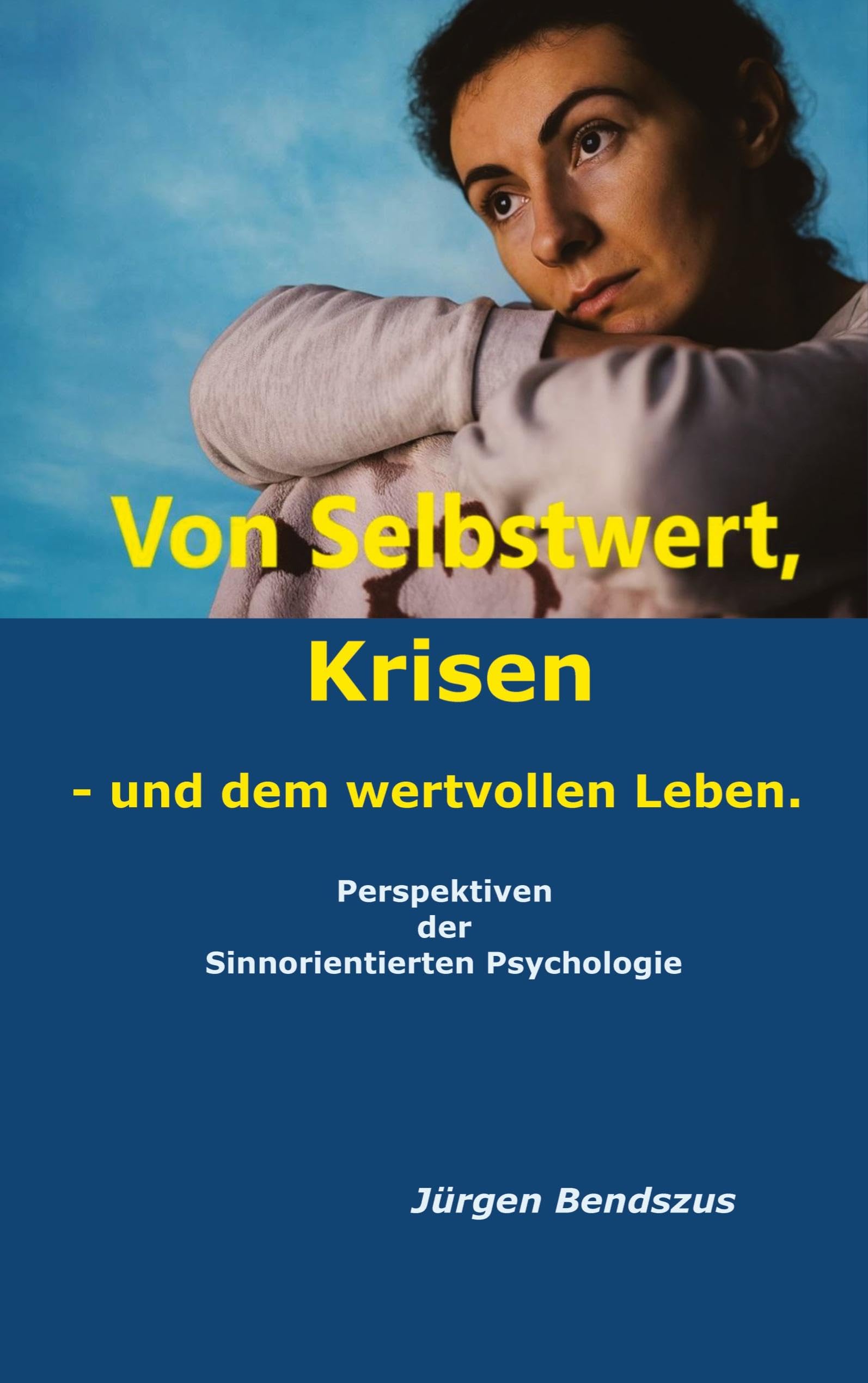 Von Selbstwert, Krisen - und dem wertvollen Leben. Books