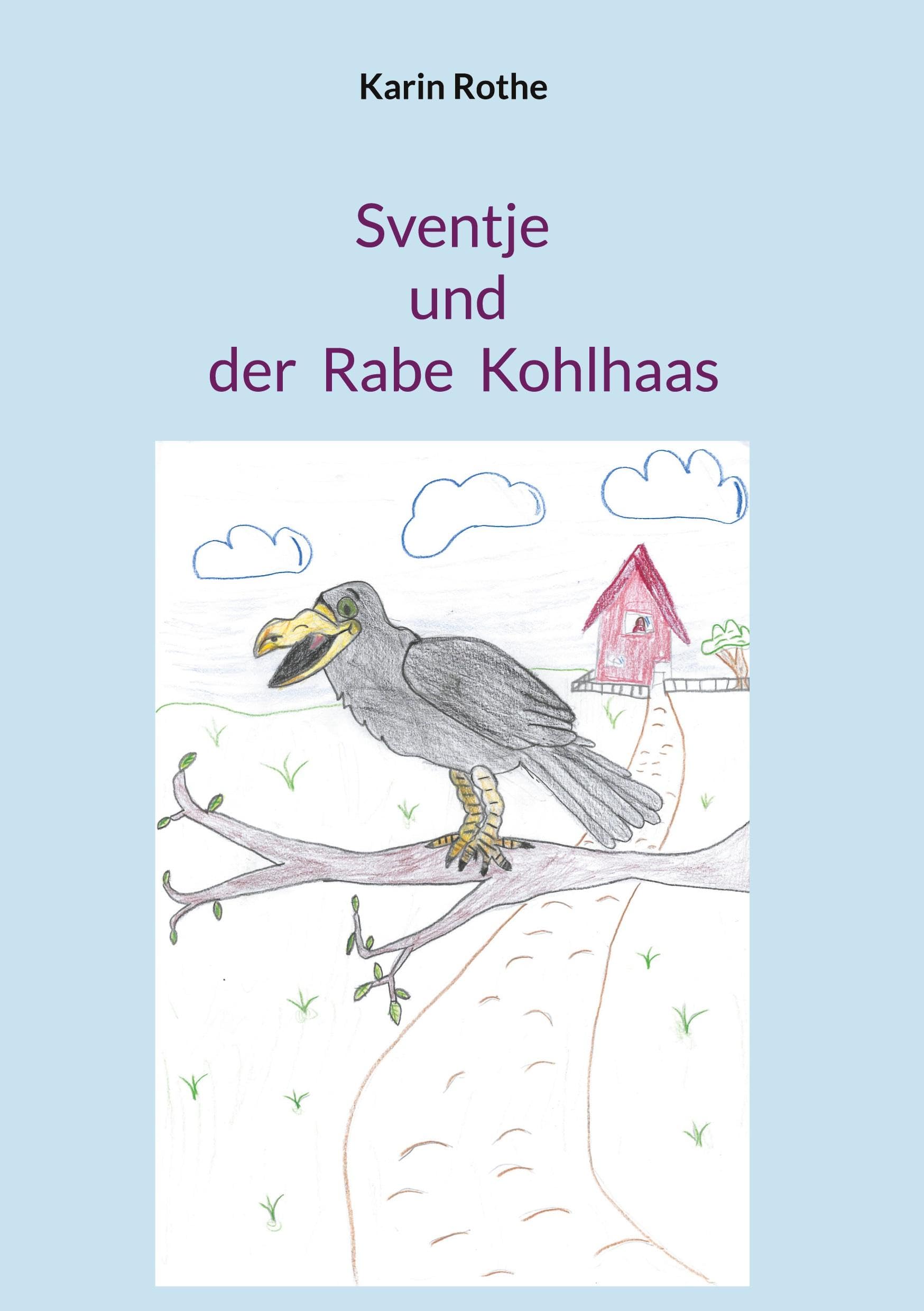 Sventje und der Rabe Kohlhaas Novels & Short Stories
