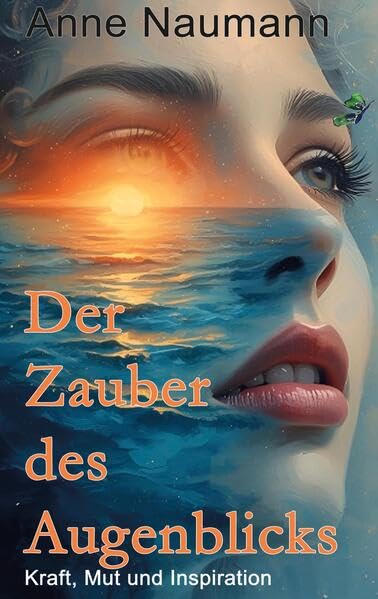 Der Zauber des Augenblicks Health, Nutrition & Fitness