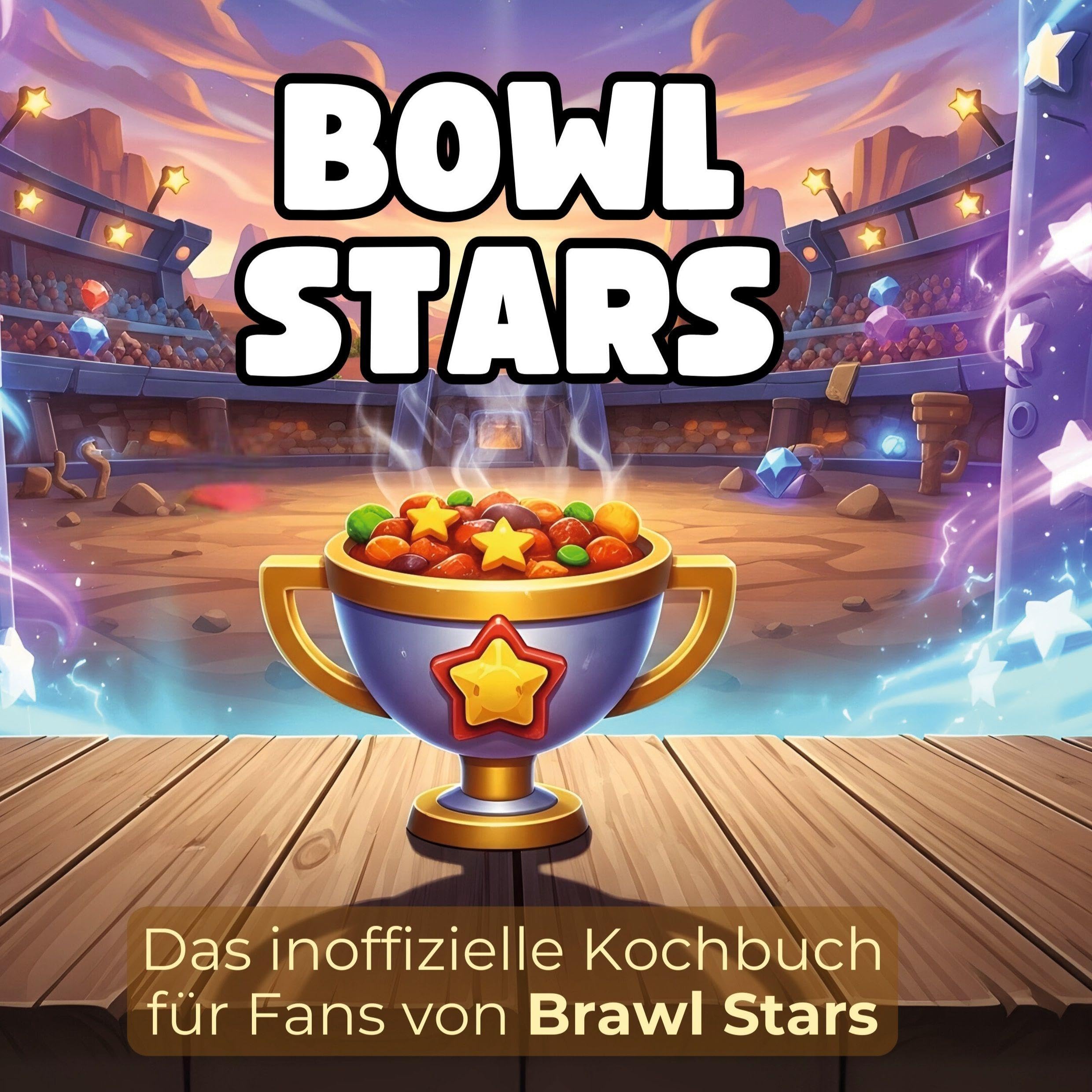 Das inoffizielle Kochbuch für Fans von Brawl Stars Leisure, Home & Garden