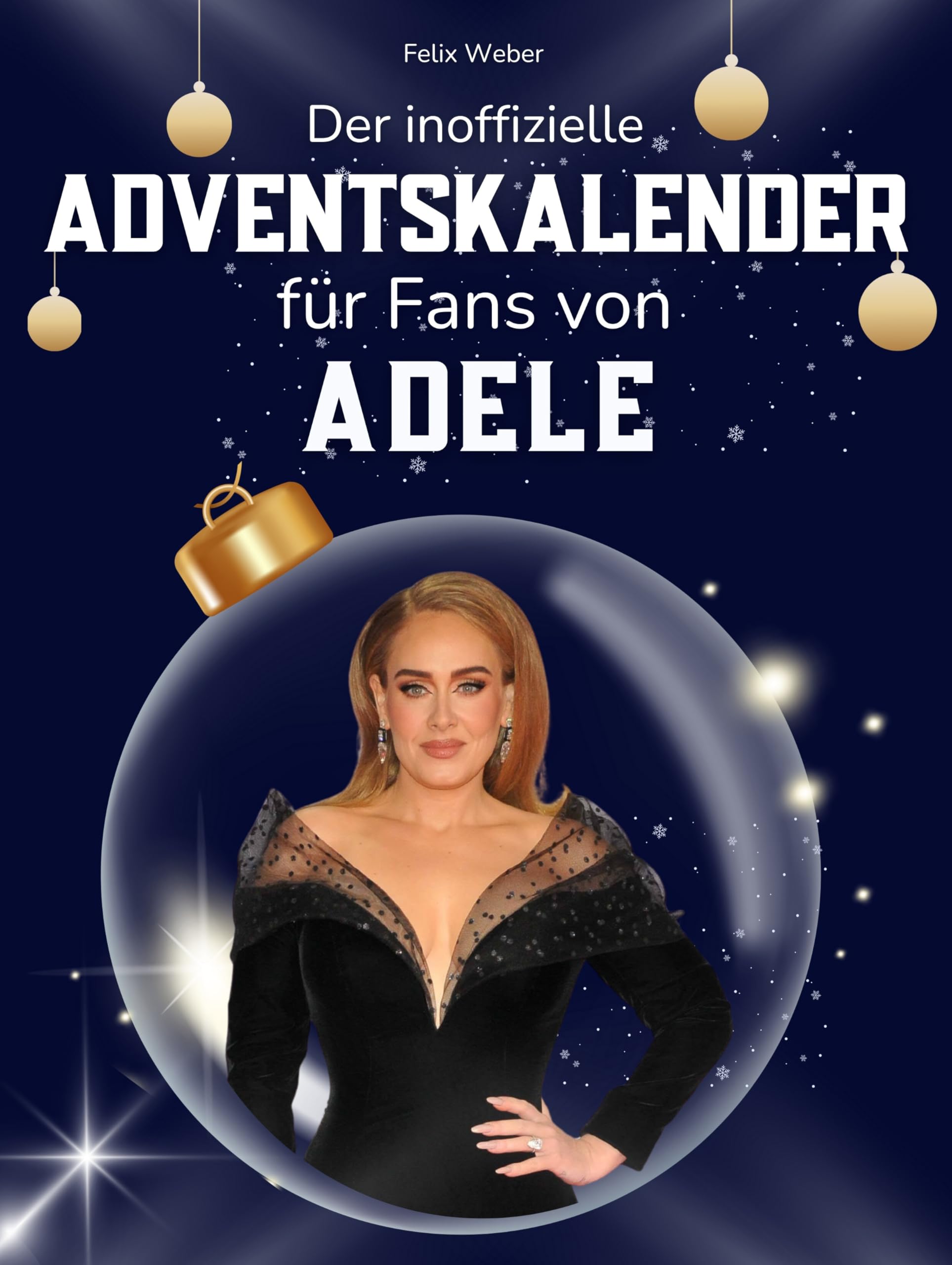 Der inoffizielle Adventskalender für Fans von Adele Art & Literature