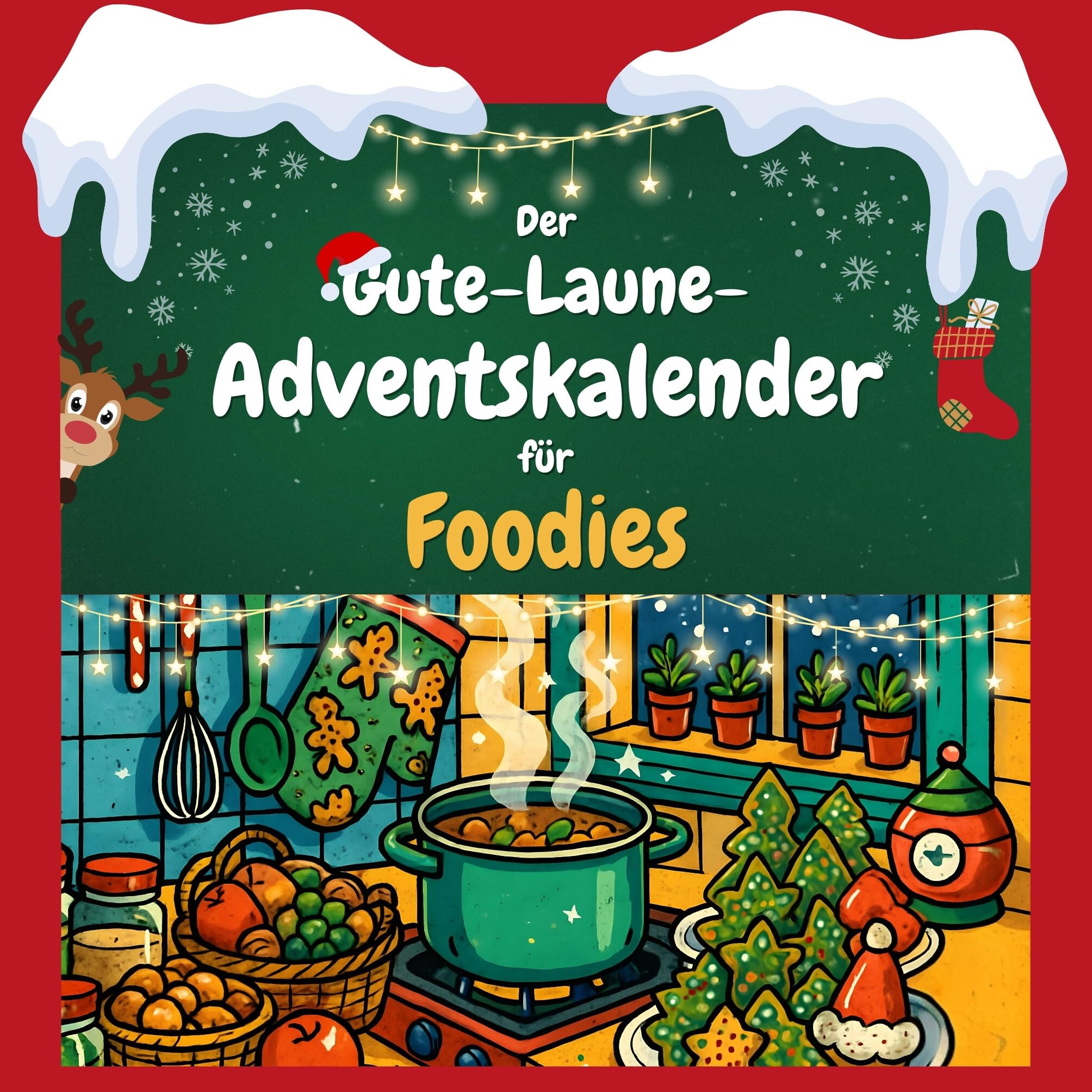 Der Gute-Laune-Adventskalender für Foodies Humour & Satire
