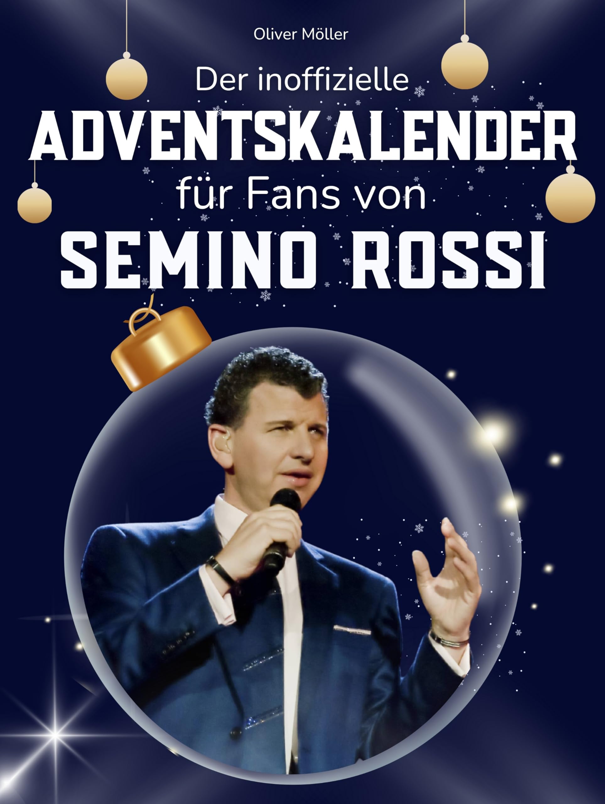 Der inoffizielle Adventskalender für Fans von Semino Rossi Art & Literature Books