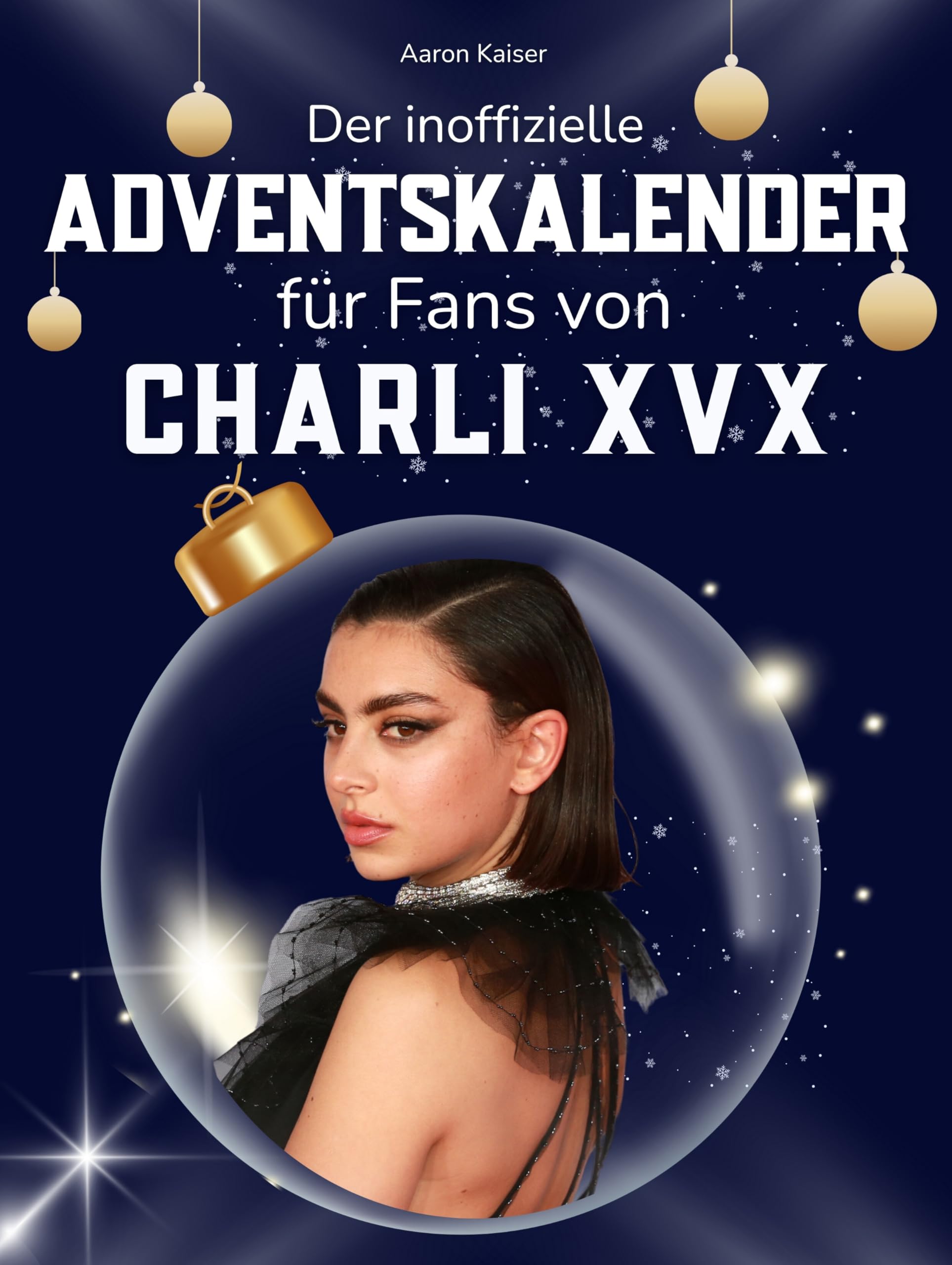 Der inoffizielle Adventskalender für Fans von Charli XVX Art & Literature