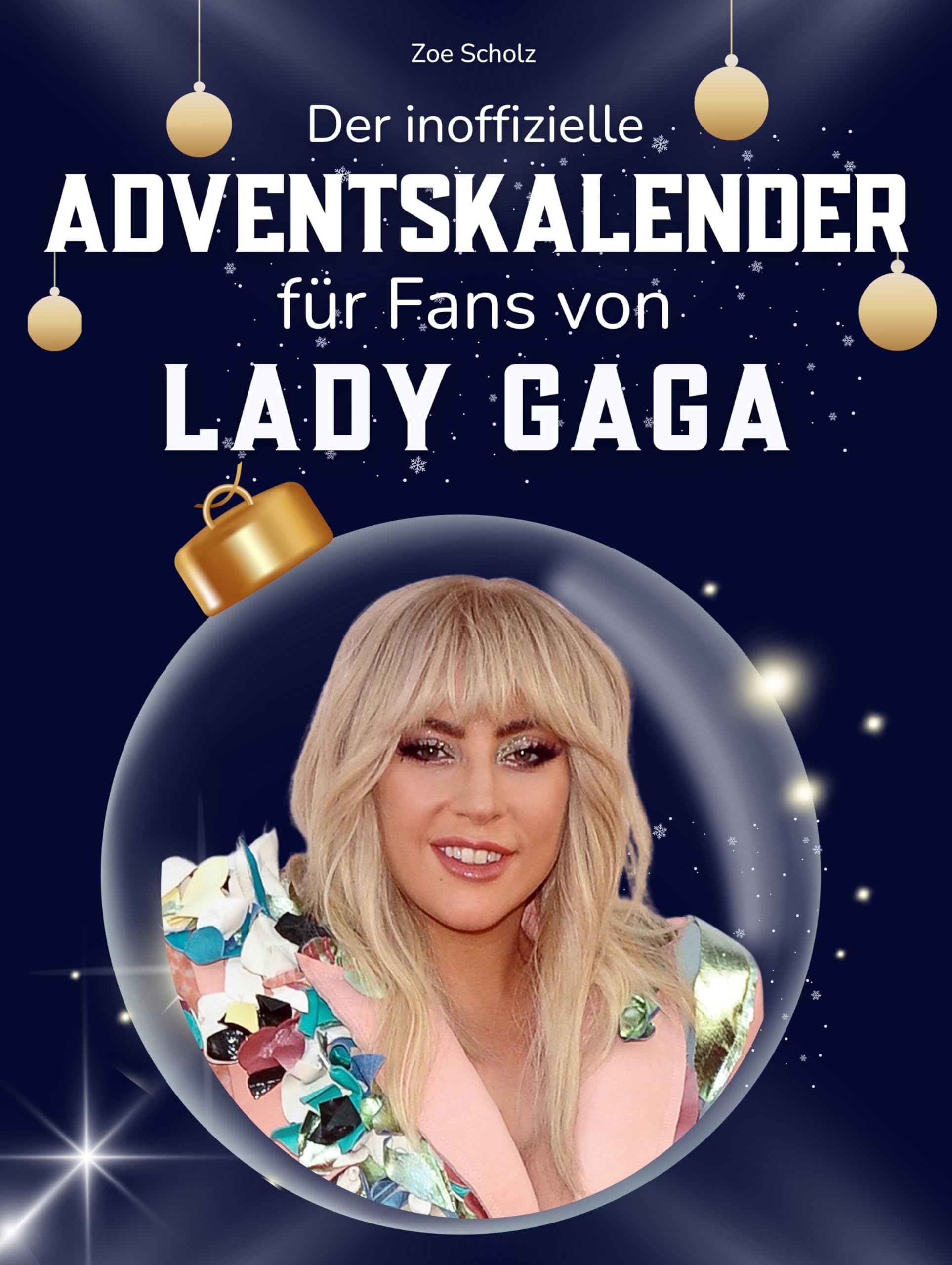 Der inoffizielle Adventskalender für Fans von Lady Gaga Art & Literature Books