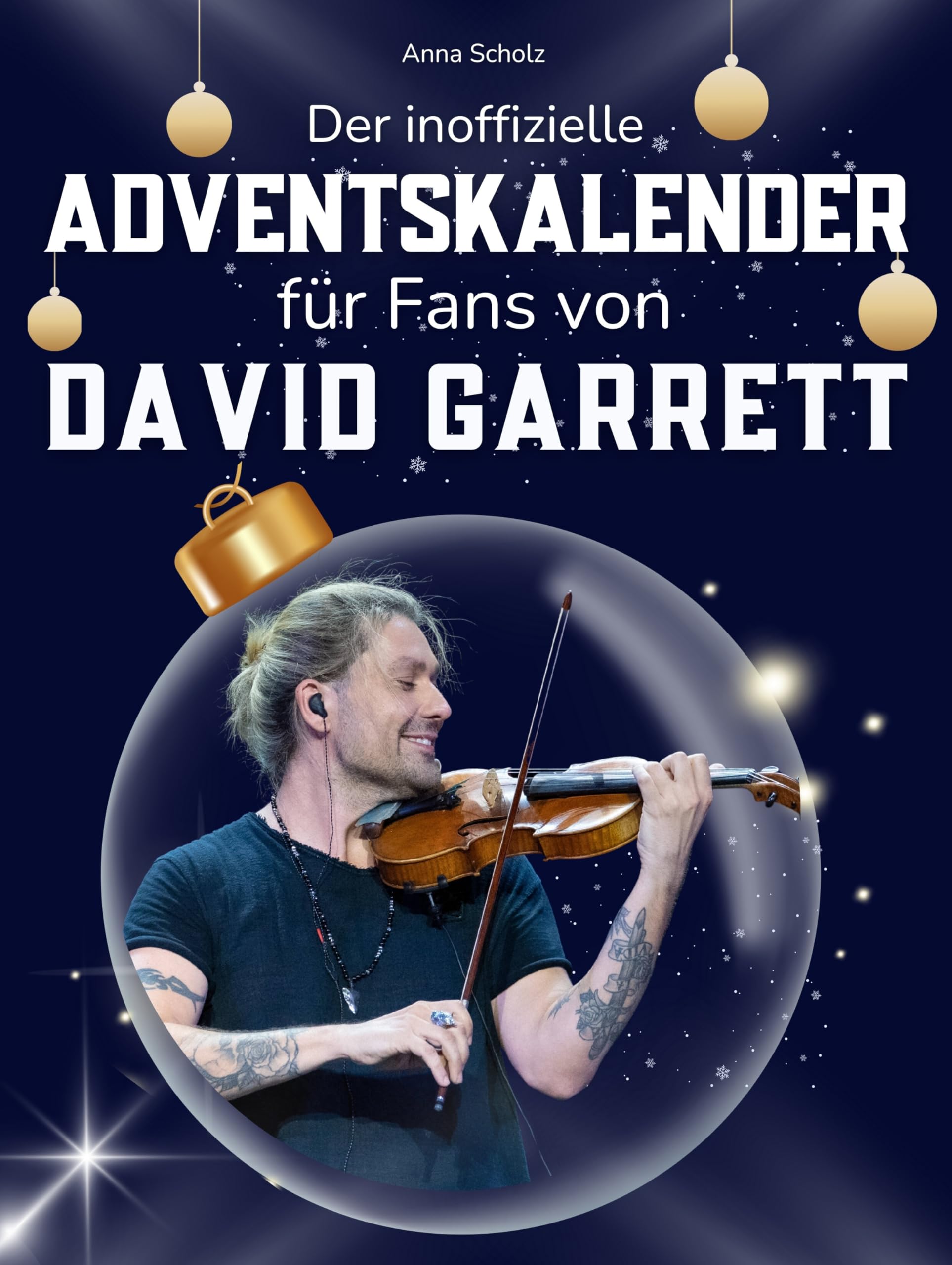 Der inoffizielle Adventskalender für Fans von David Garrett Art & Literature