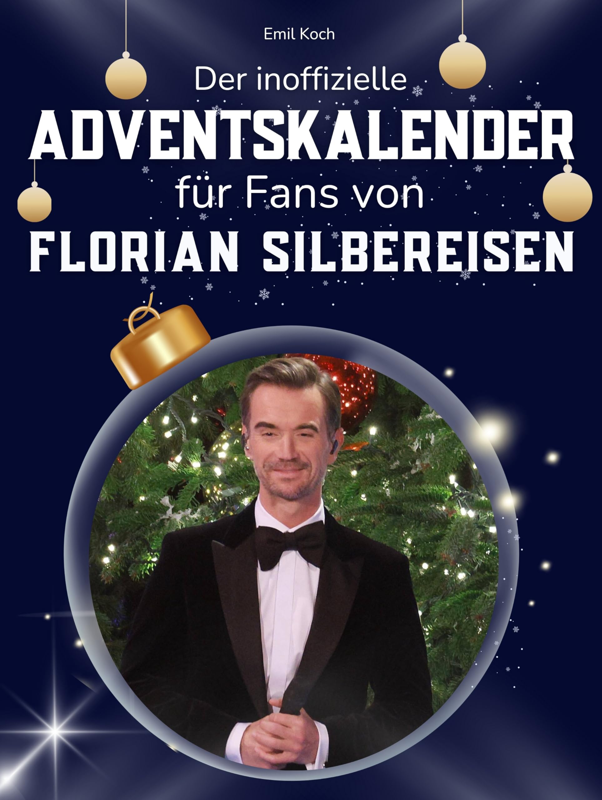 Der inoffizielle Adventskalender für Fans von Florian Silbereisen Art & Literature