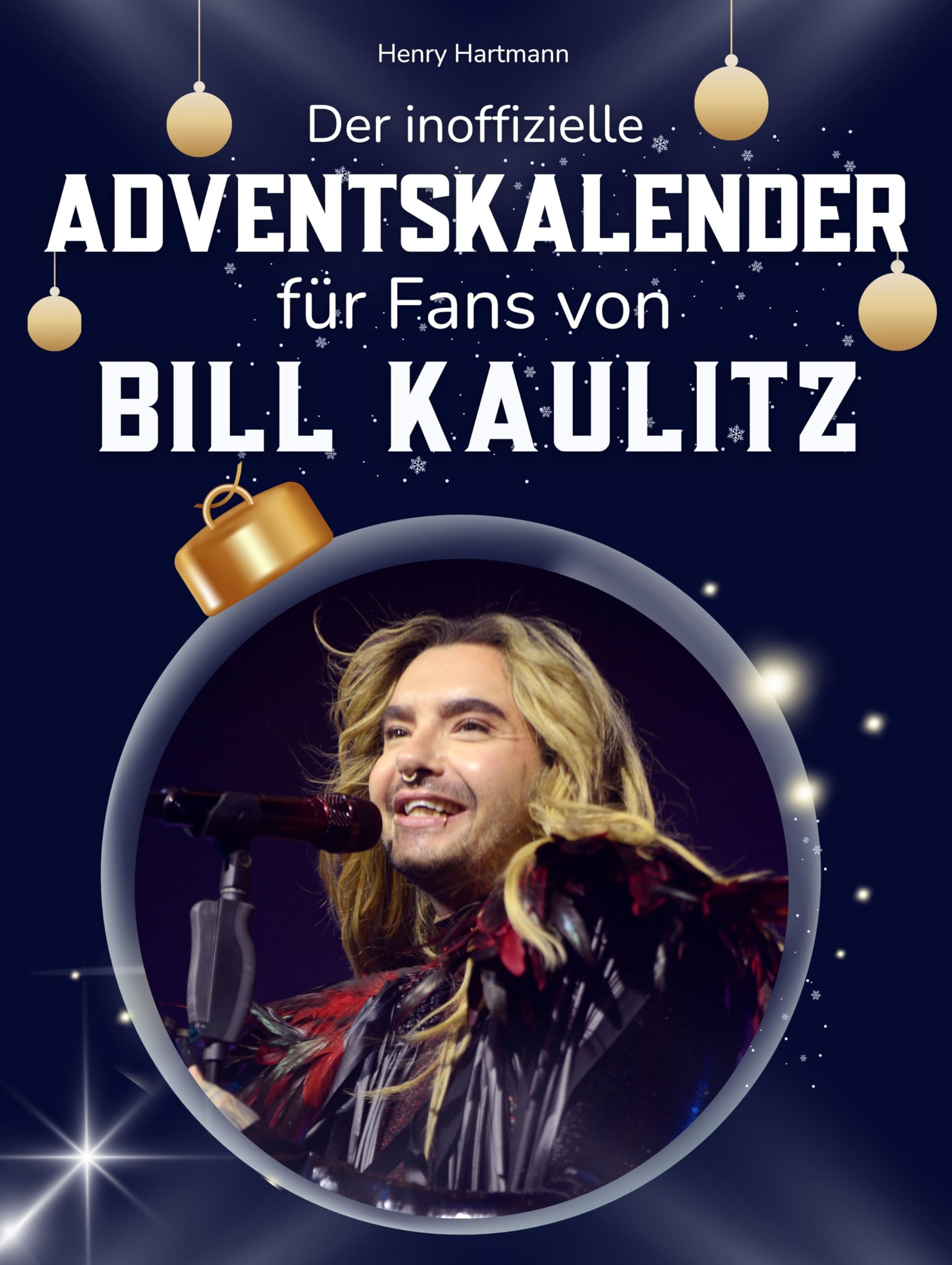 Der inoffizielle Adventskalender für Fans von Bill Kaulitz Art & Literature