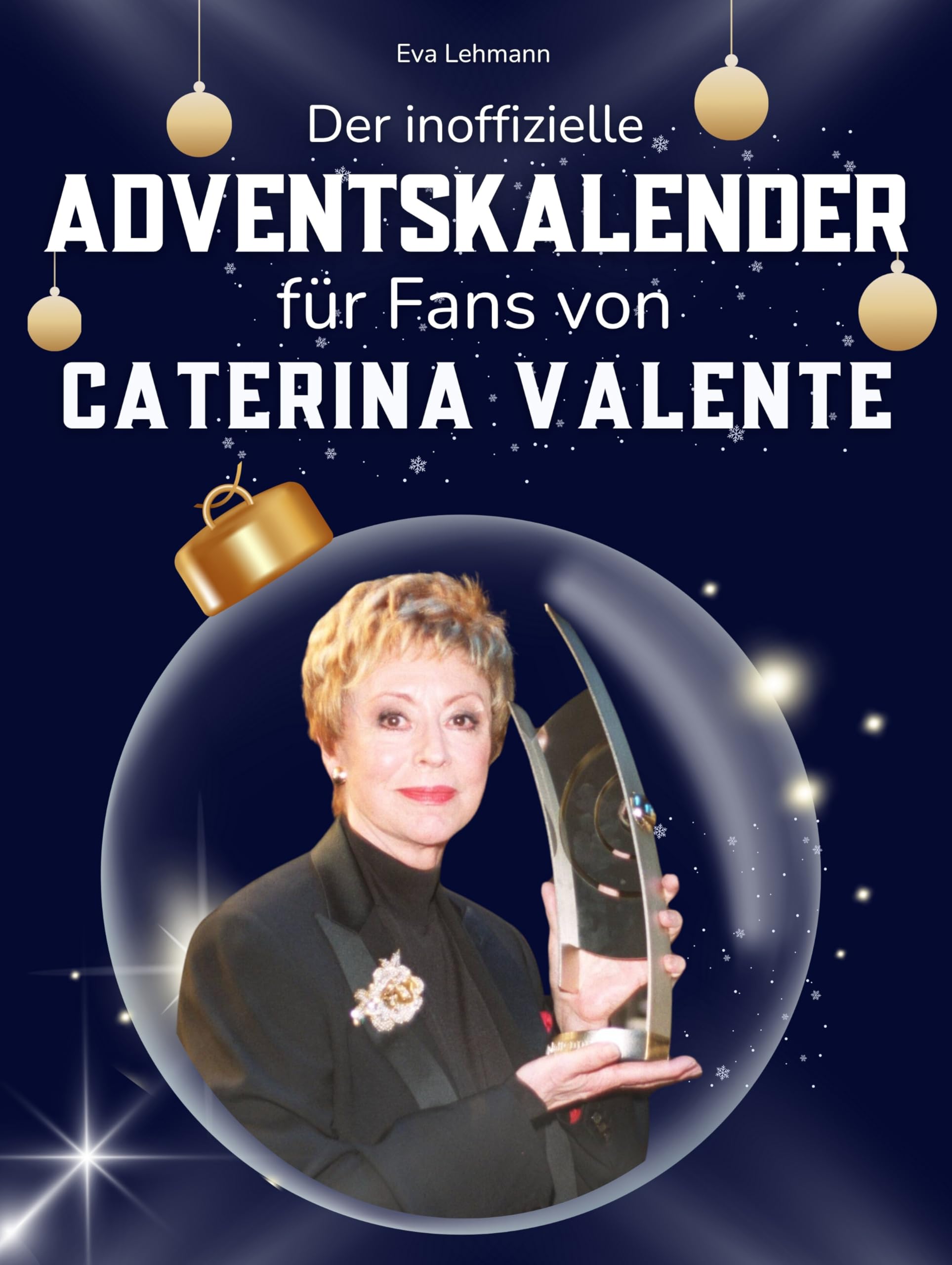 Der inoffizielle Adventskalender für Fans von Caterina Valente Art & Literature Books
