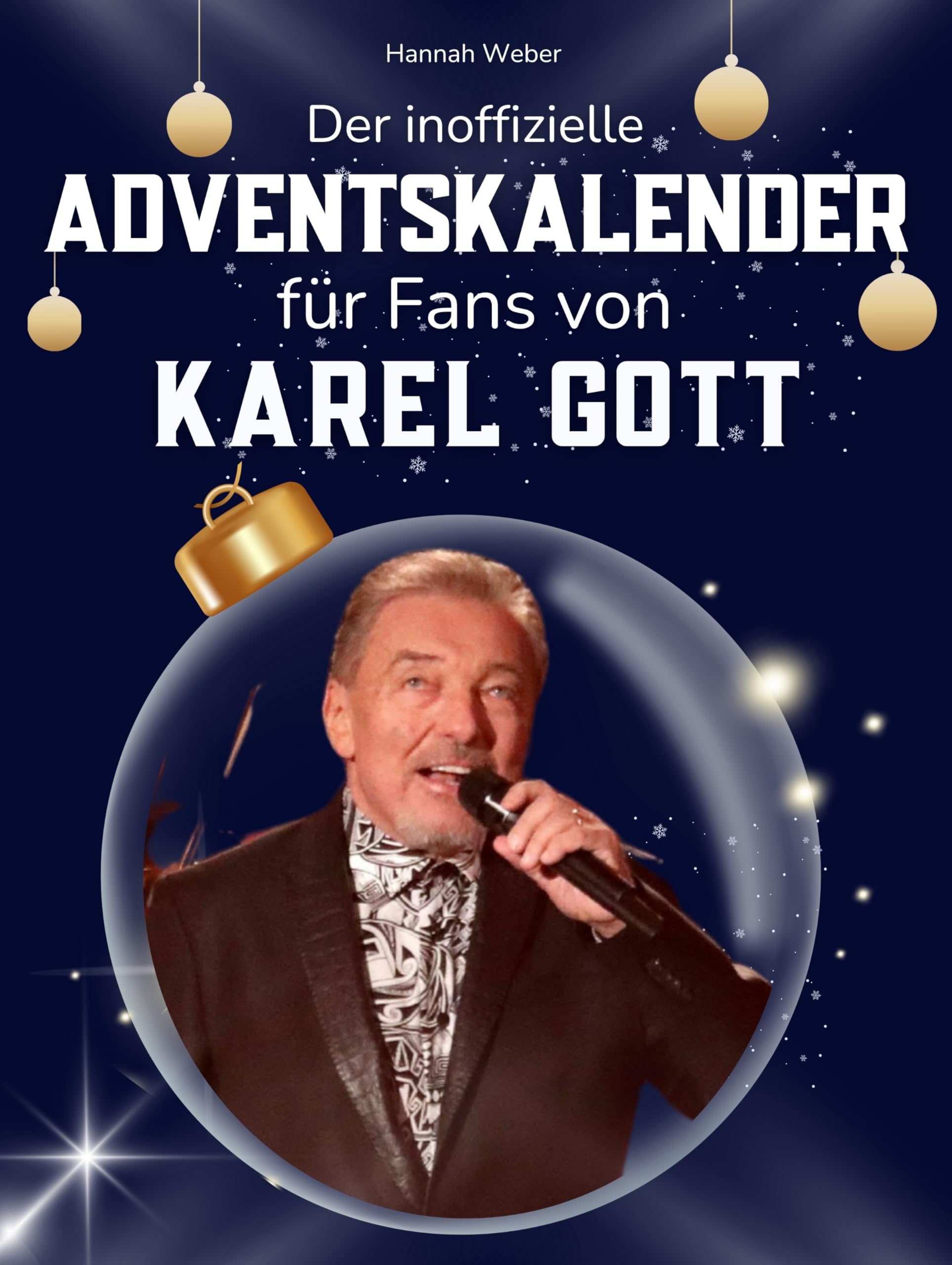 Der inoffizielle Adventskalender für Fans von Karel Gott Art & Literature
