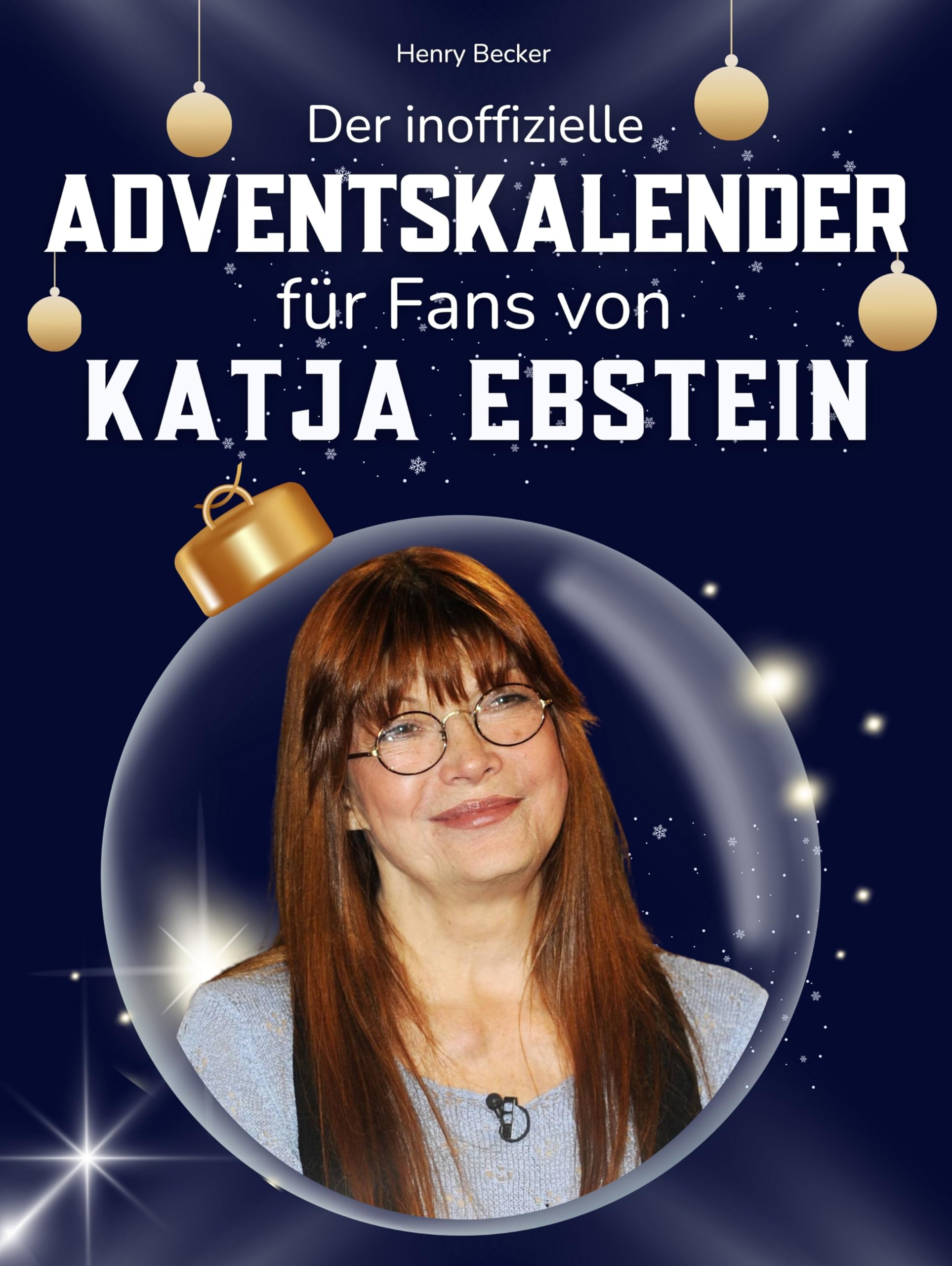 Der inoffizielle Adventskalender für Fans von Katja Ebstein Art & Literature