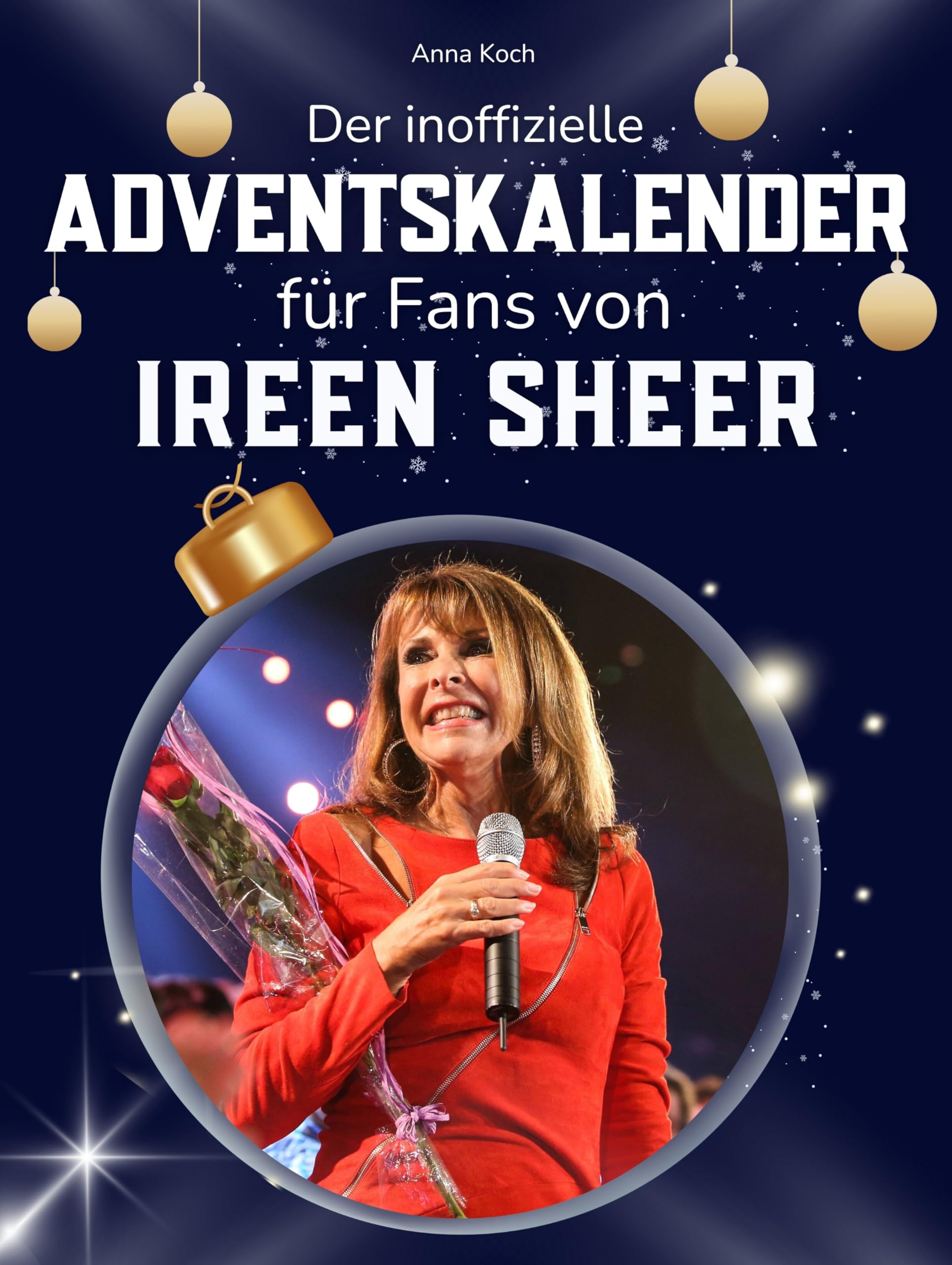 Der inoffizielle Adventskalender für Fans von Ireen Sheer Art & Literature