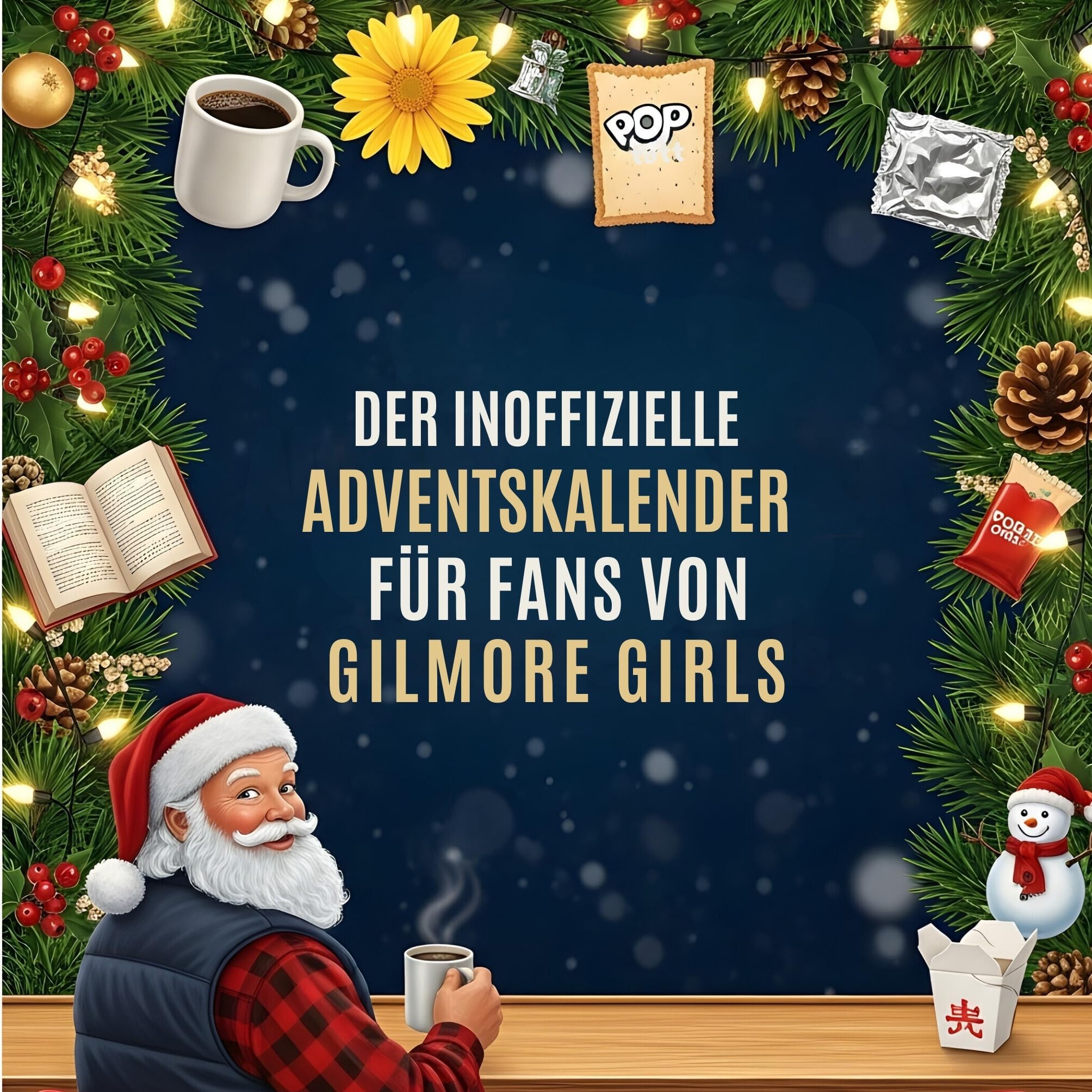 Der inoffizielle Adventskalender für Fans von Gilmore Girls Humour & Satire