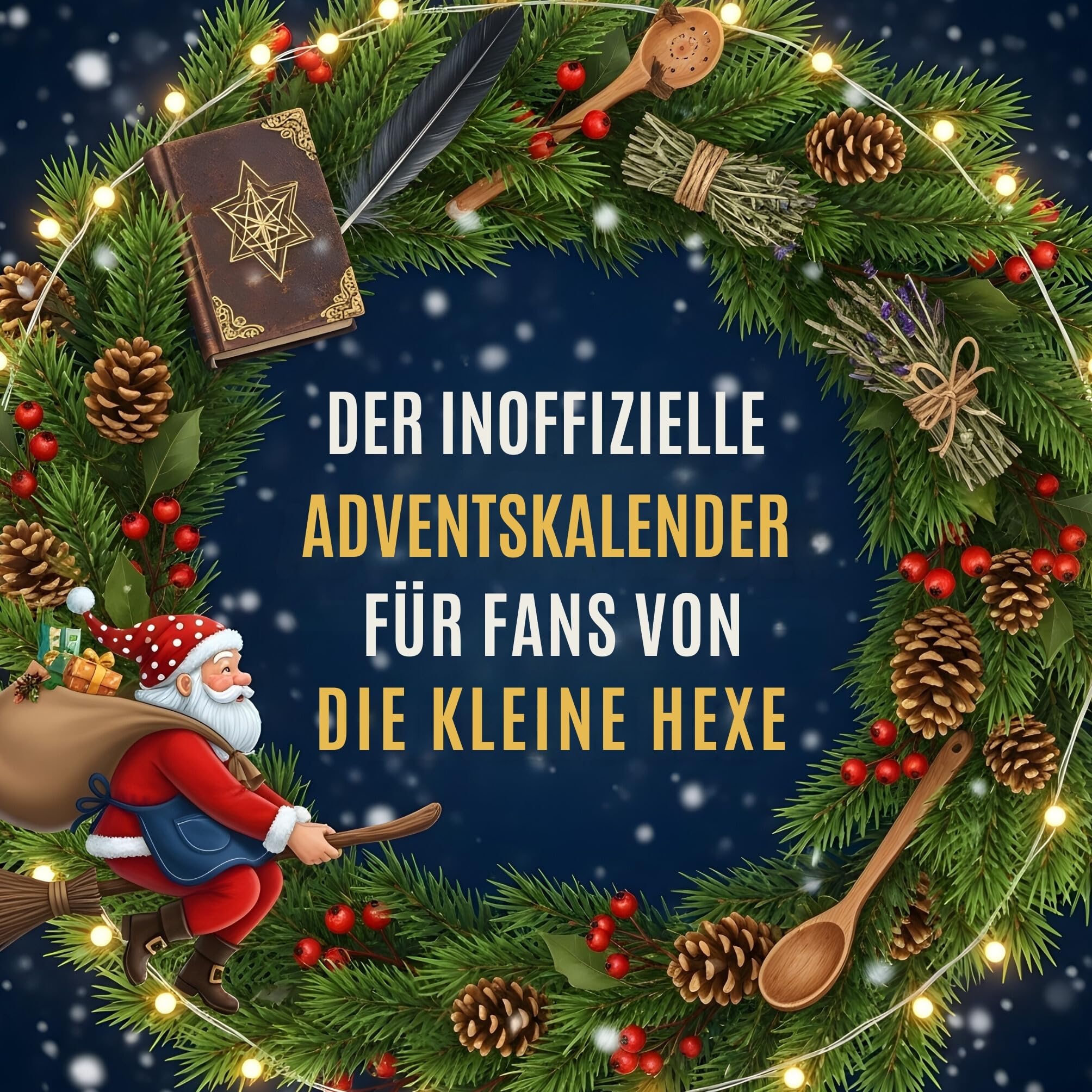Der inoffizielle Adventskalender für Fans von Die kleine Hexe Humour & Satire