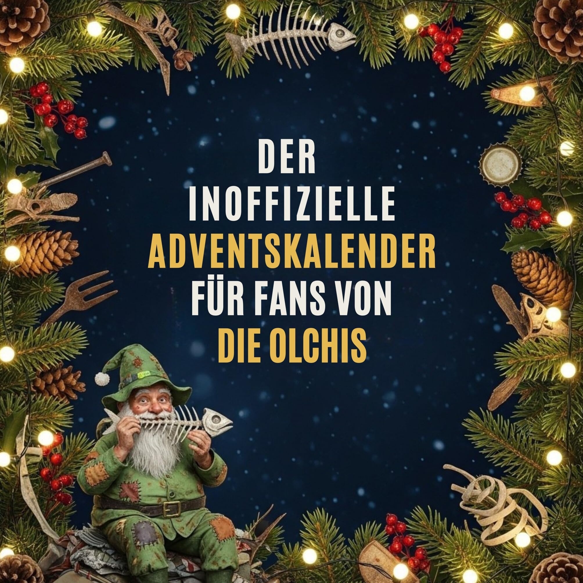 Der inoffizielle Adventskalender für Fans von Die Olchis Humour & Satire