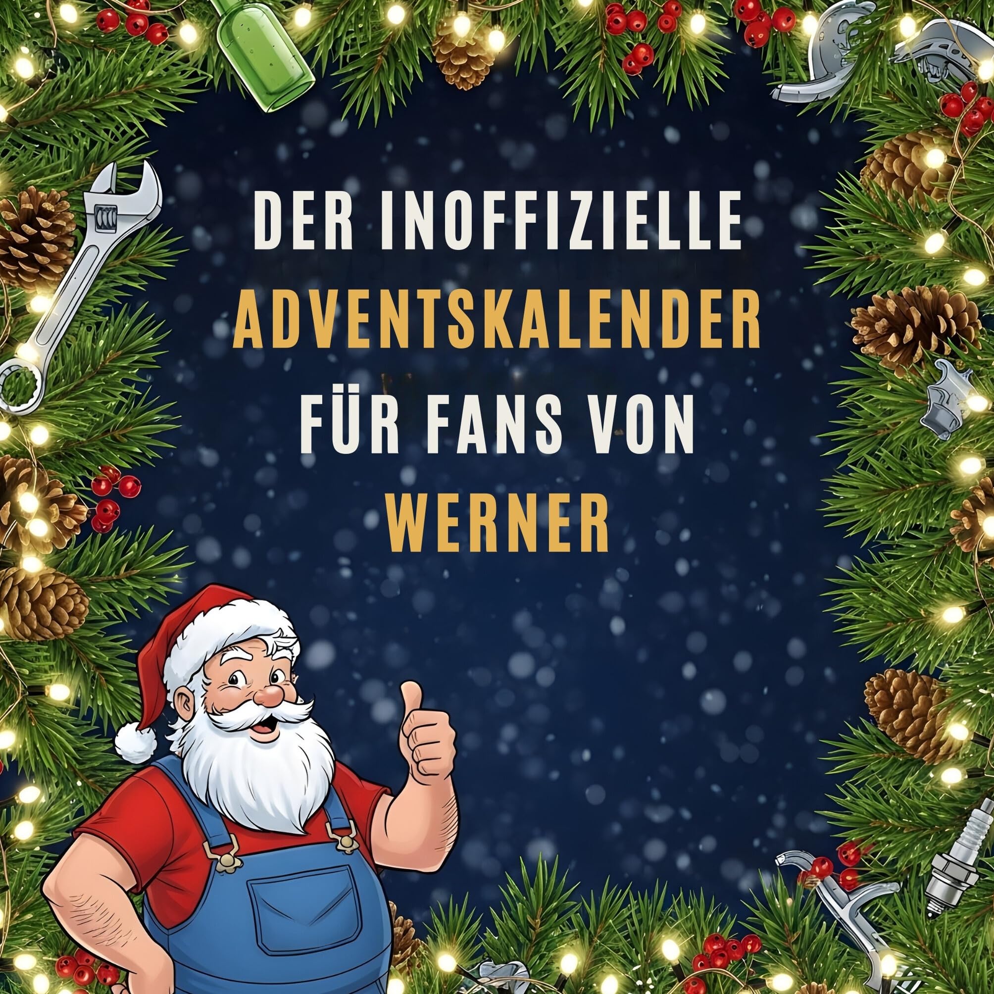 Der inoffizielle Adventskalender für Fans von Werner Humour & Satire
