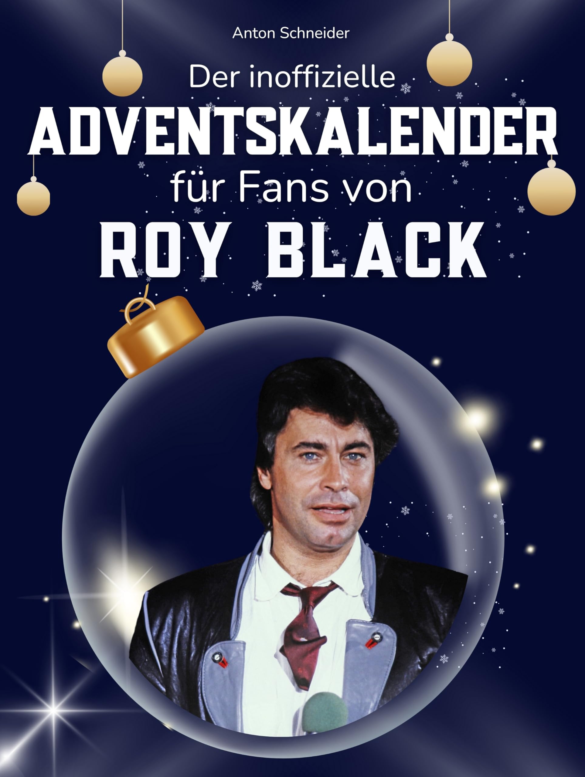 Der inoffizielle Adventskalender für Fans von Roy Black Art & Literature