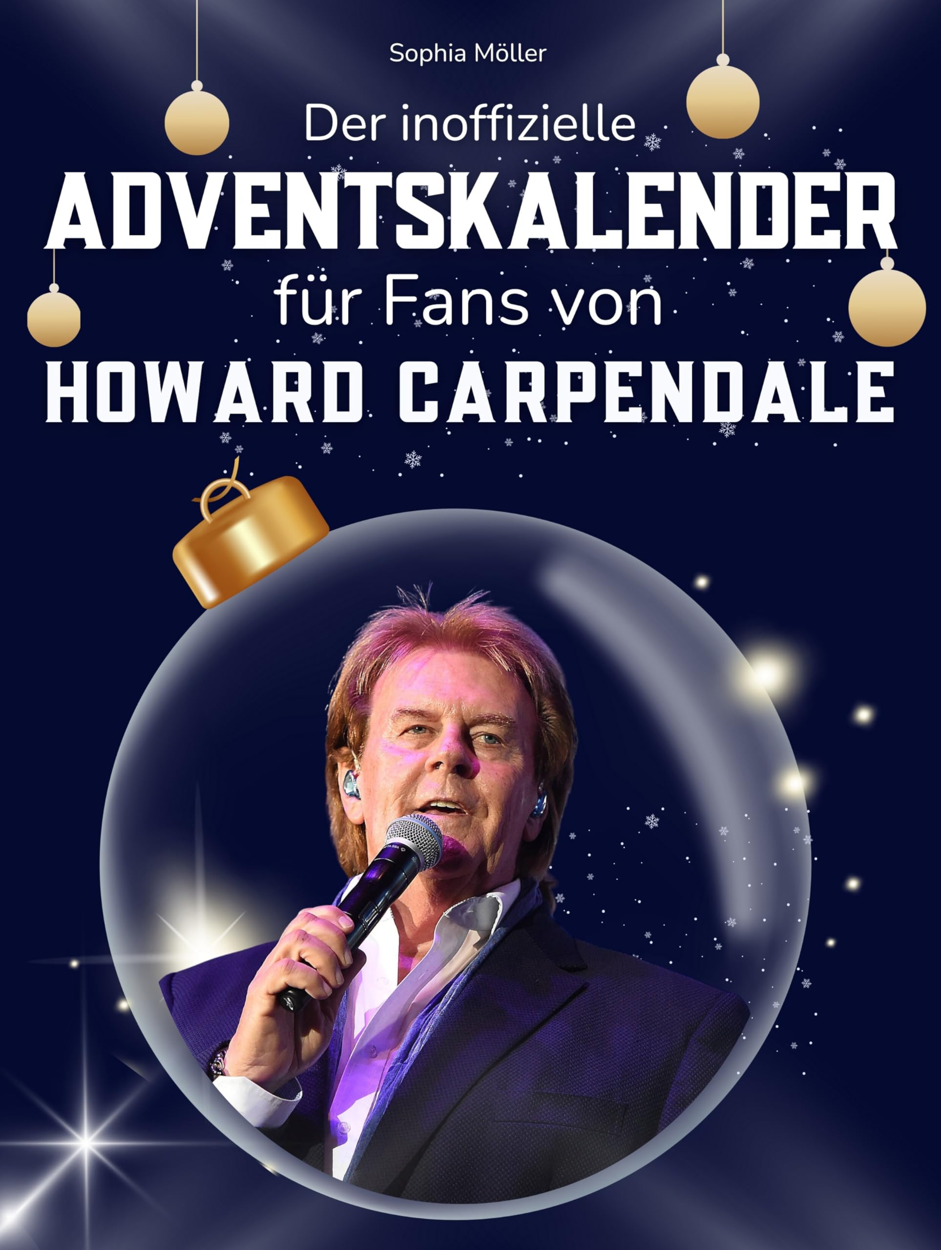 Der inoffizielle Adventskalender für Fans von Howard Carpendale Art & Literature