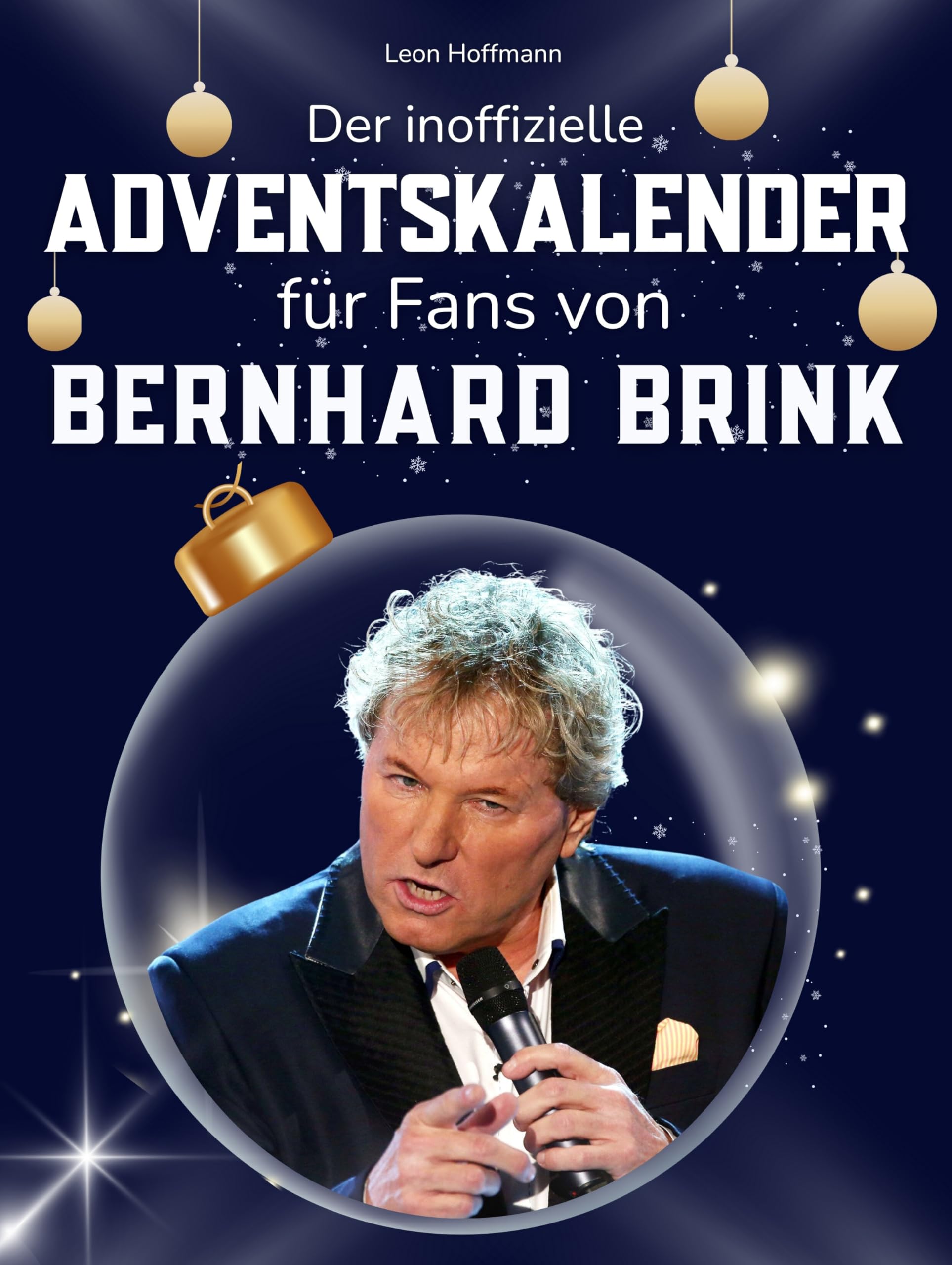 Der inoffizielle Adventskalender für Fans von Bernhard Brink Art & Literature