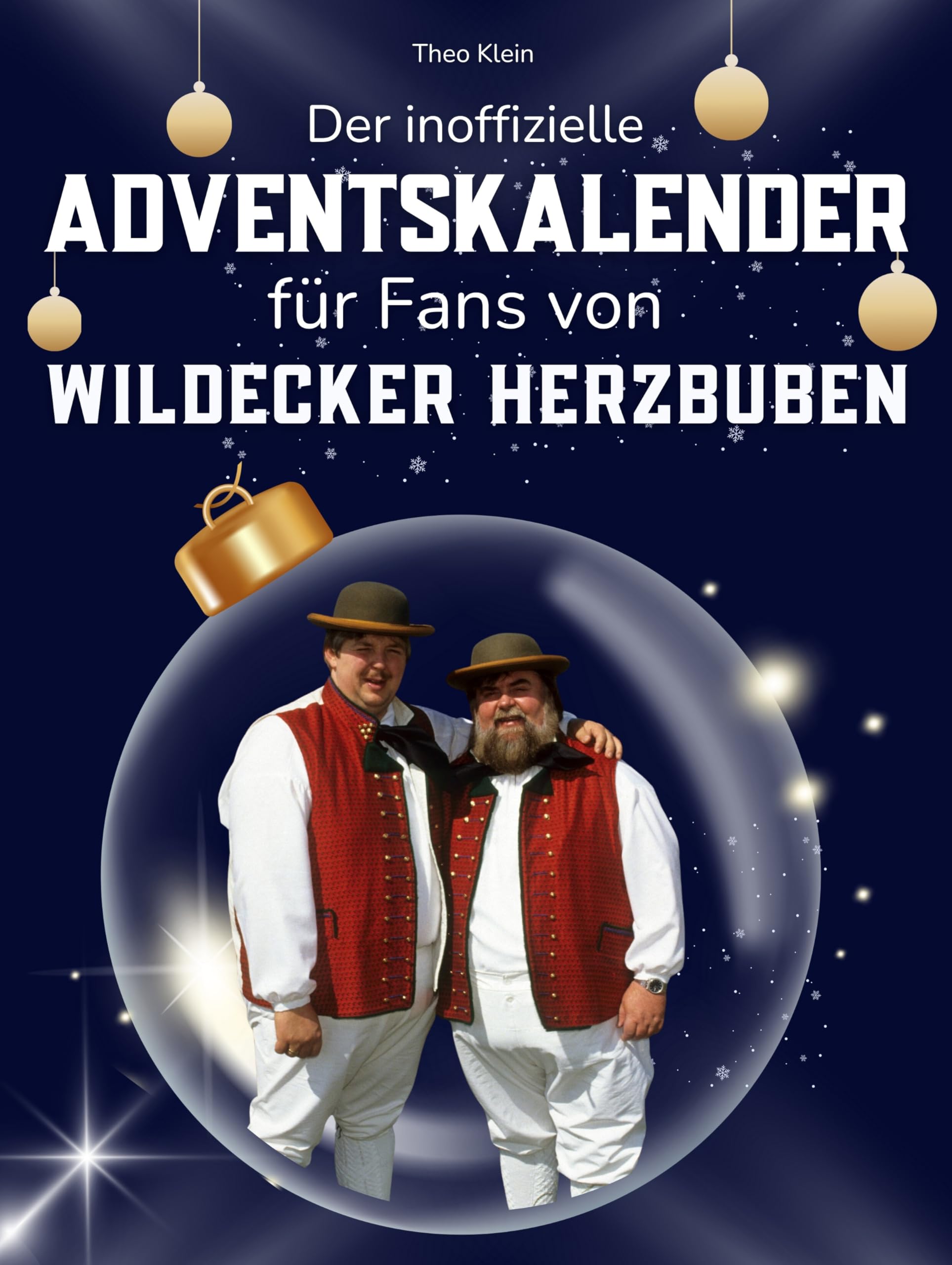 Der inoffizielle Adventskalender für Fans von Wildecker Herzbuben Art & Literature Books