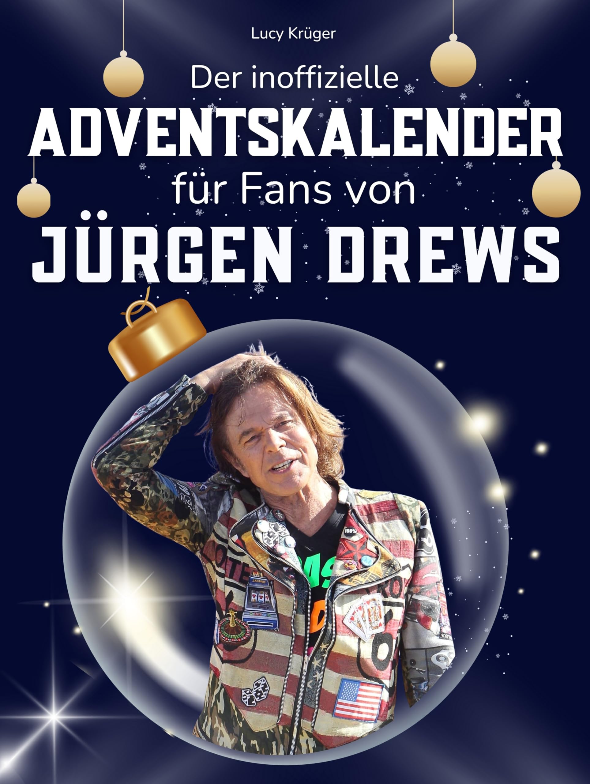 Der inoffizielle Adventskalender für Fans von Jürgen Drews Art & Literature Books