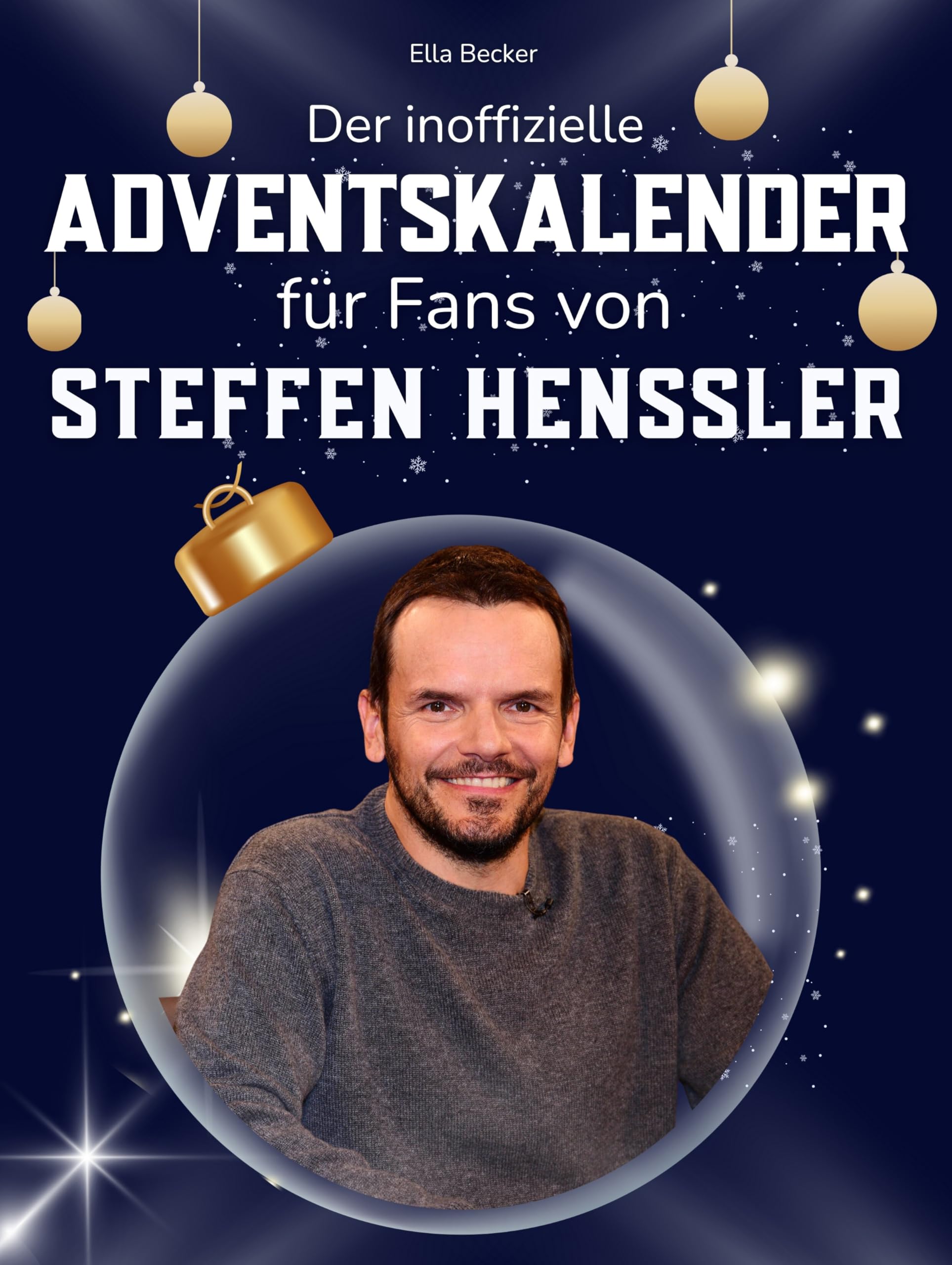 Der inoffizielle Adventskalender für Fans von Steffen Henssler Art & Literature
