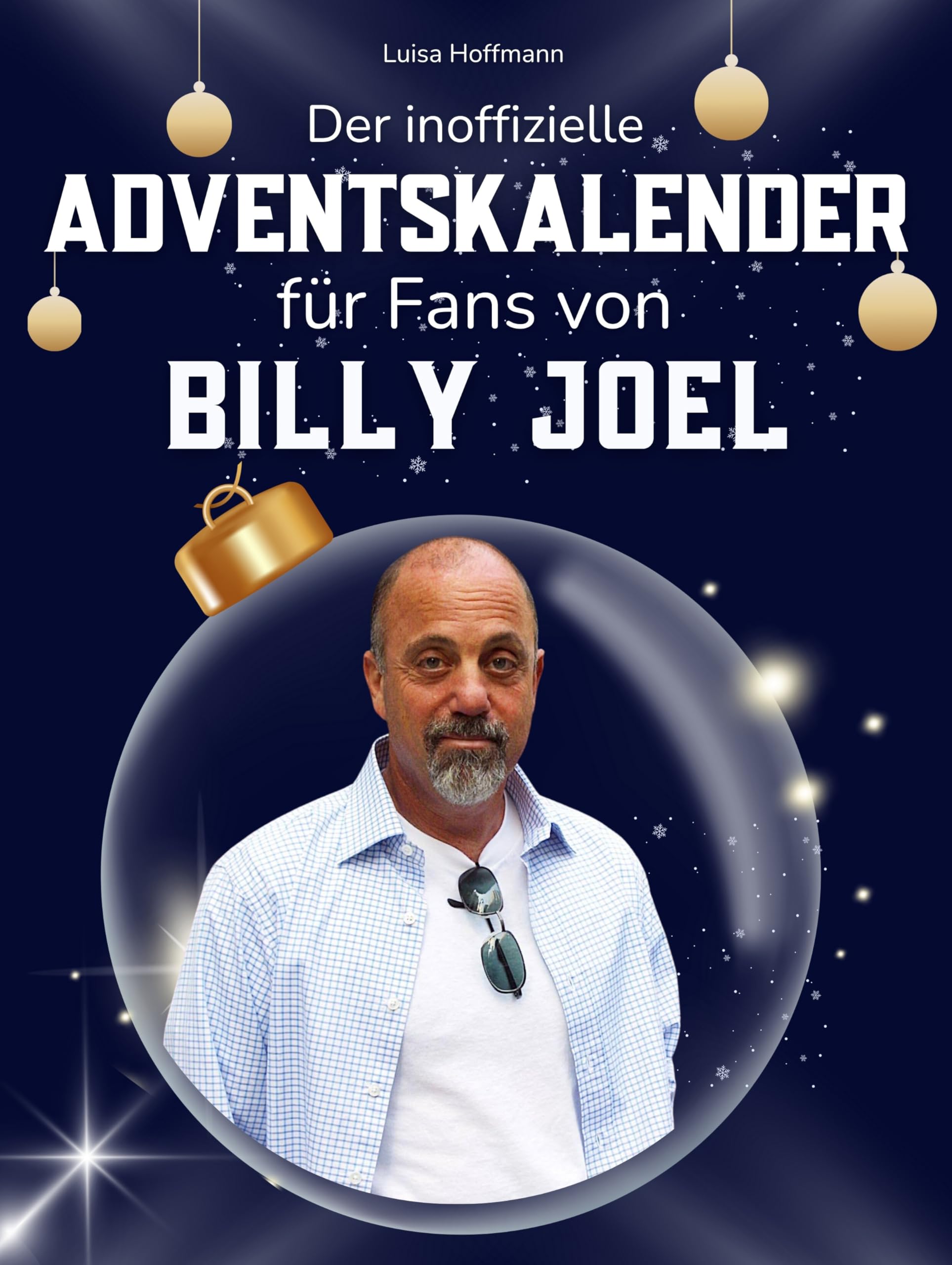 Der inoffizielle Adventskalender für Fans von Billy Joel Art & Literature