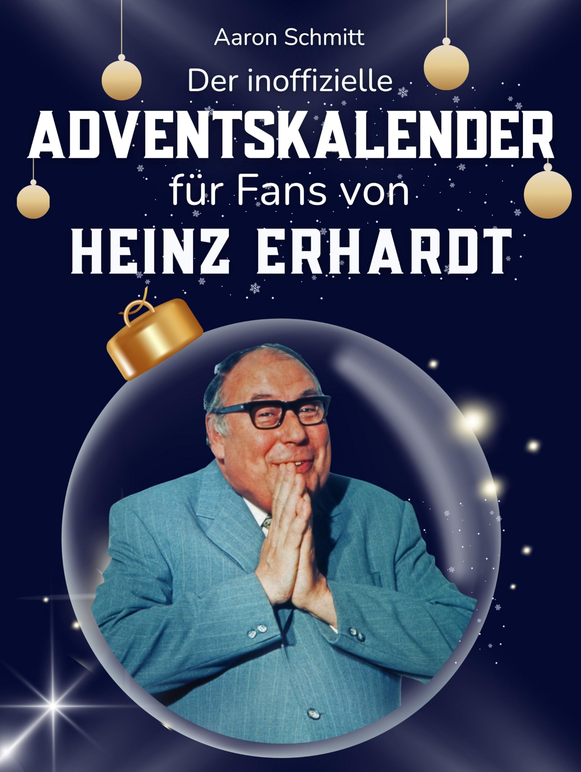 Der inoffizielle Adventskalender für Fans von Heinz Erhardt Art & Literature