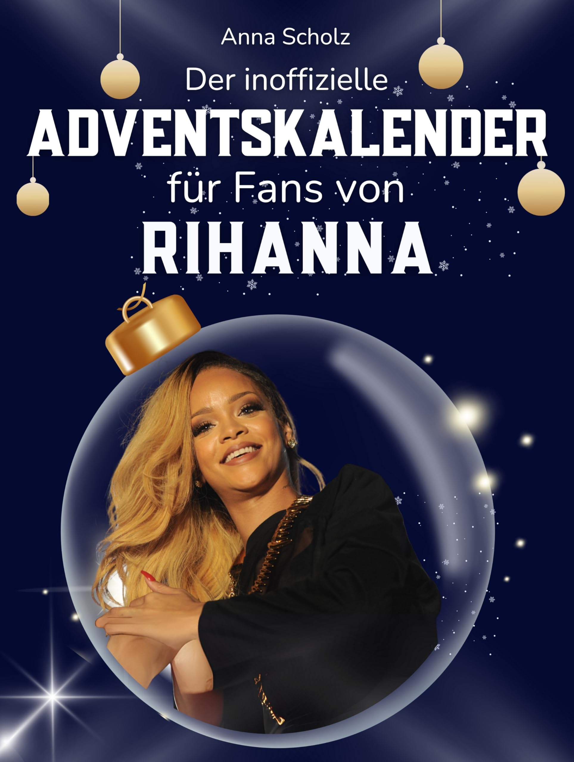 Der inoffizielle Adventskalender für Fans von Rihanna Art & Literature
