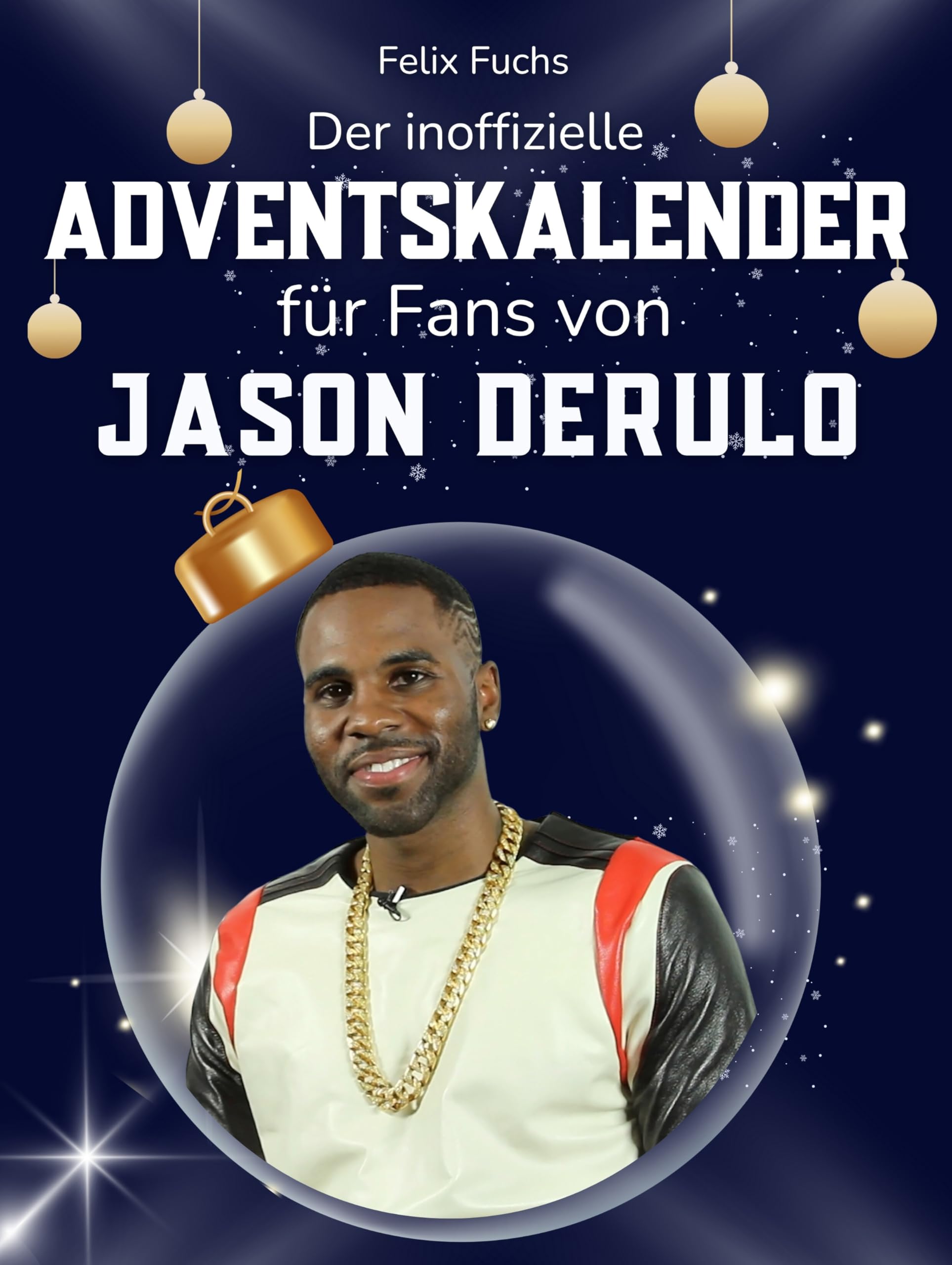 Der inoffizielle Adventskalender für Fans von Jason Derulo Art & Literature