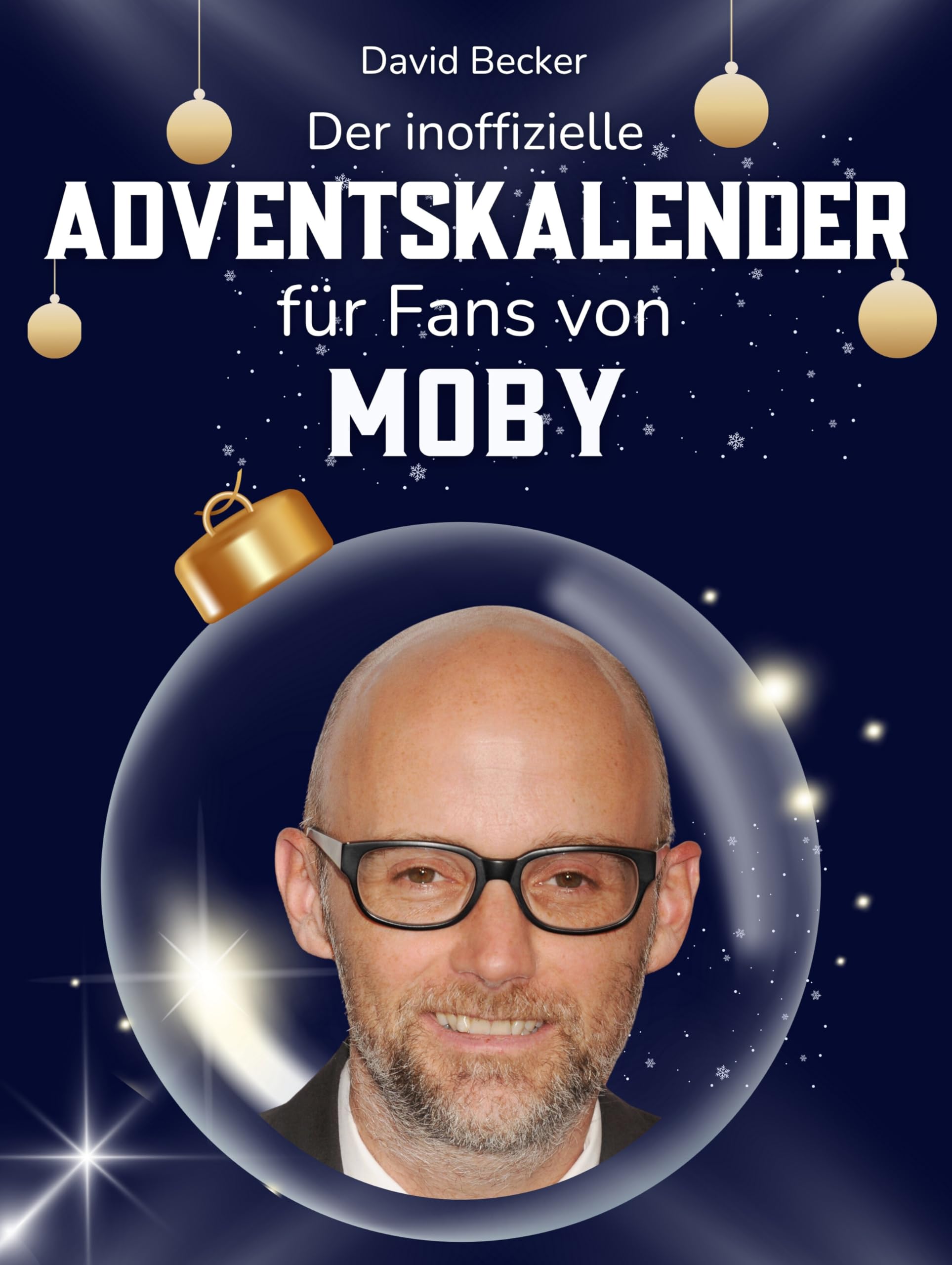 Der inoffizielle Adventskalender für Fans von Moby Art & Literature