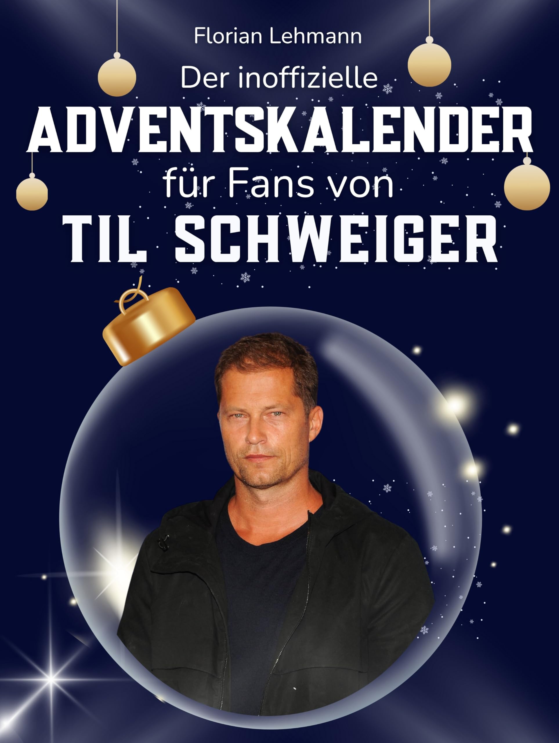 Der inoffizielle Adventskalender für Fans von Til Schweiger Art & Literature