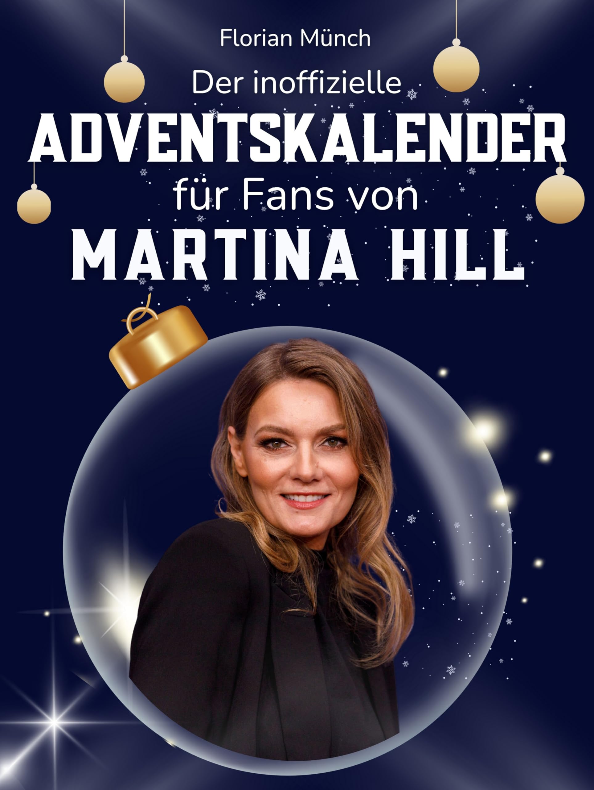 Der inoffizielle Adventskalender für Fans von Martina Hill Art & Literature