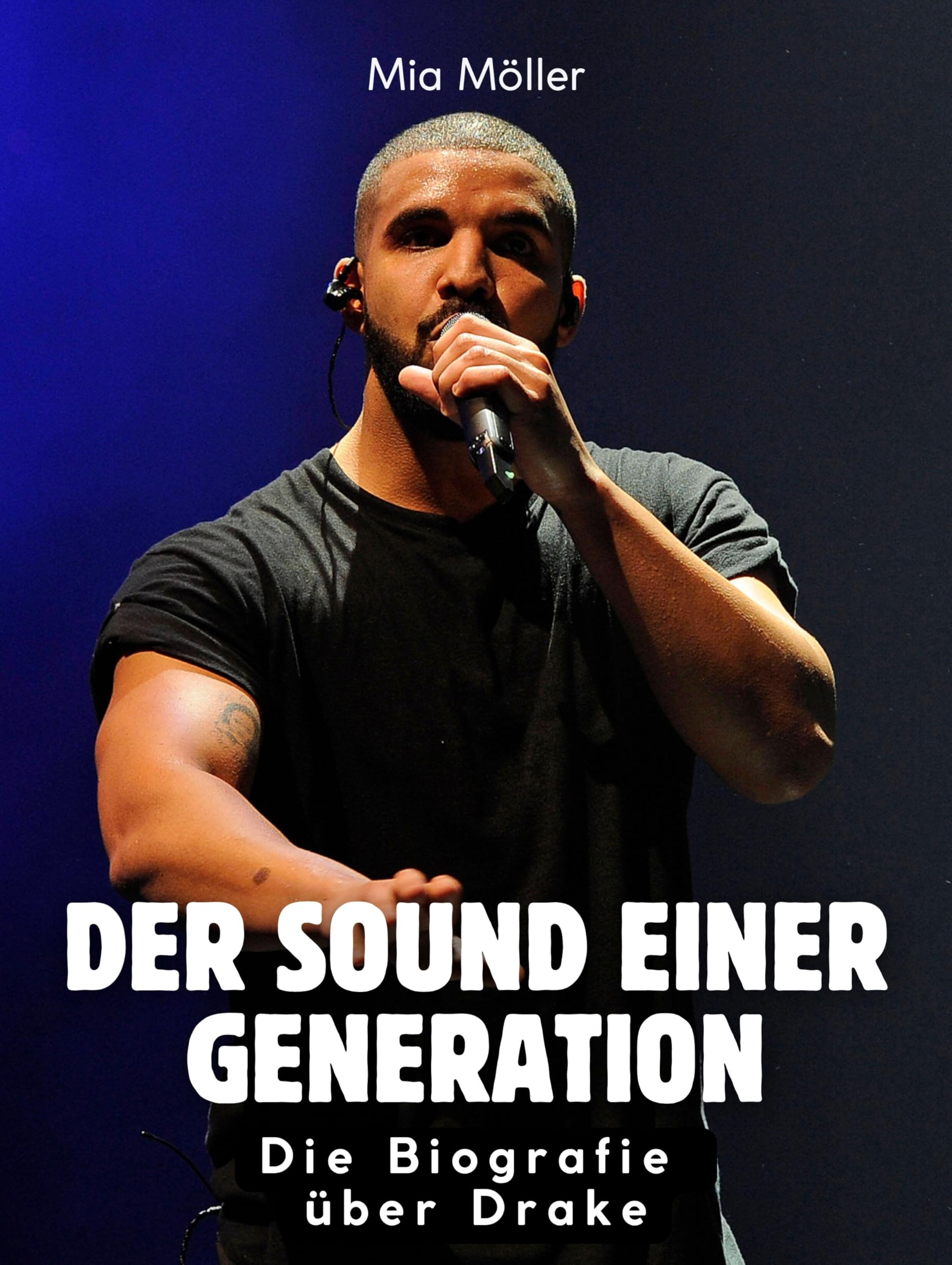 Der Sound einer Generation: Die Biografie über Drake. Komplett in Farbe Art & Literature