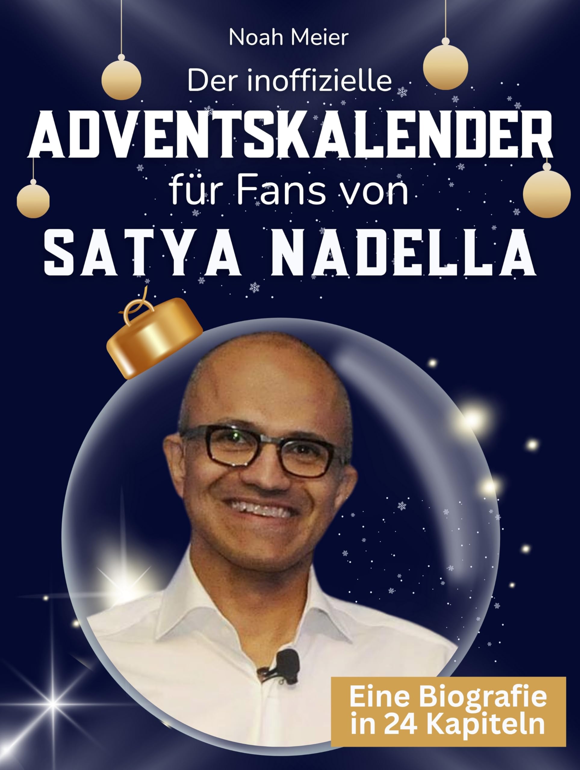 Der inoffizielle Adventskalender für Fans von Satya Nadella Art & Literature