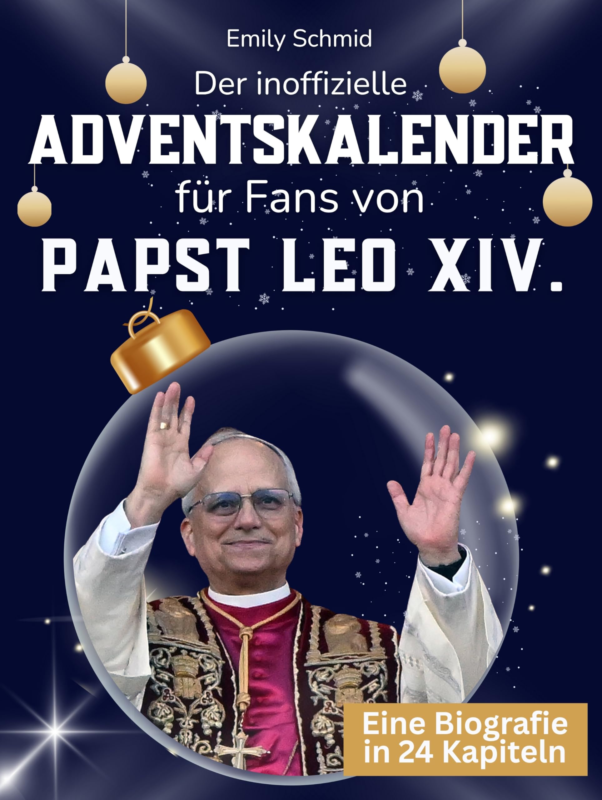 Der inoffizielle Adventskalender für Fans von Papst Leo XIV. Art & Literature
