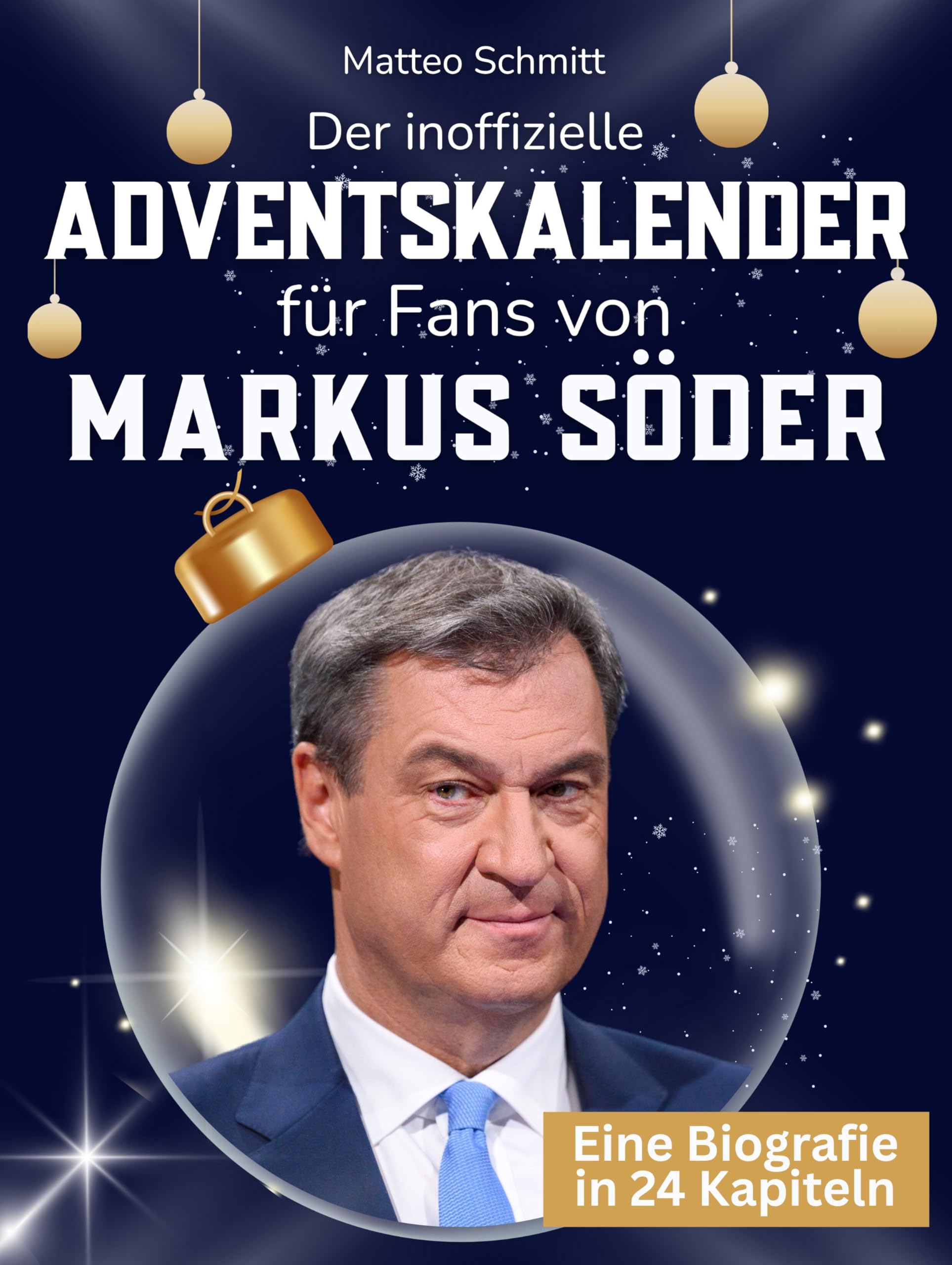 Der inoffizielle Adventskalender für Fans von Markus Söder Art & Literature