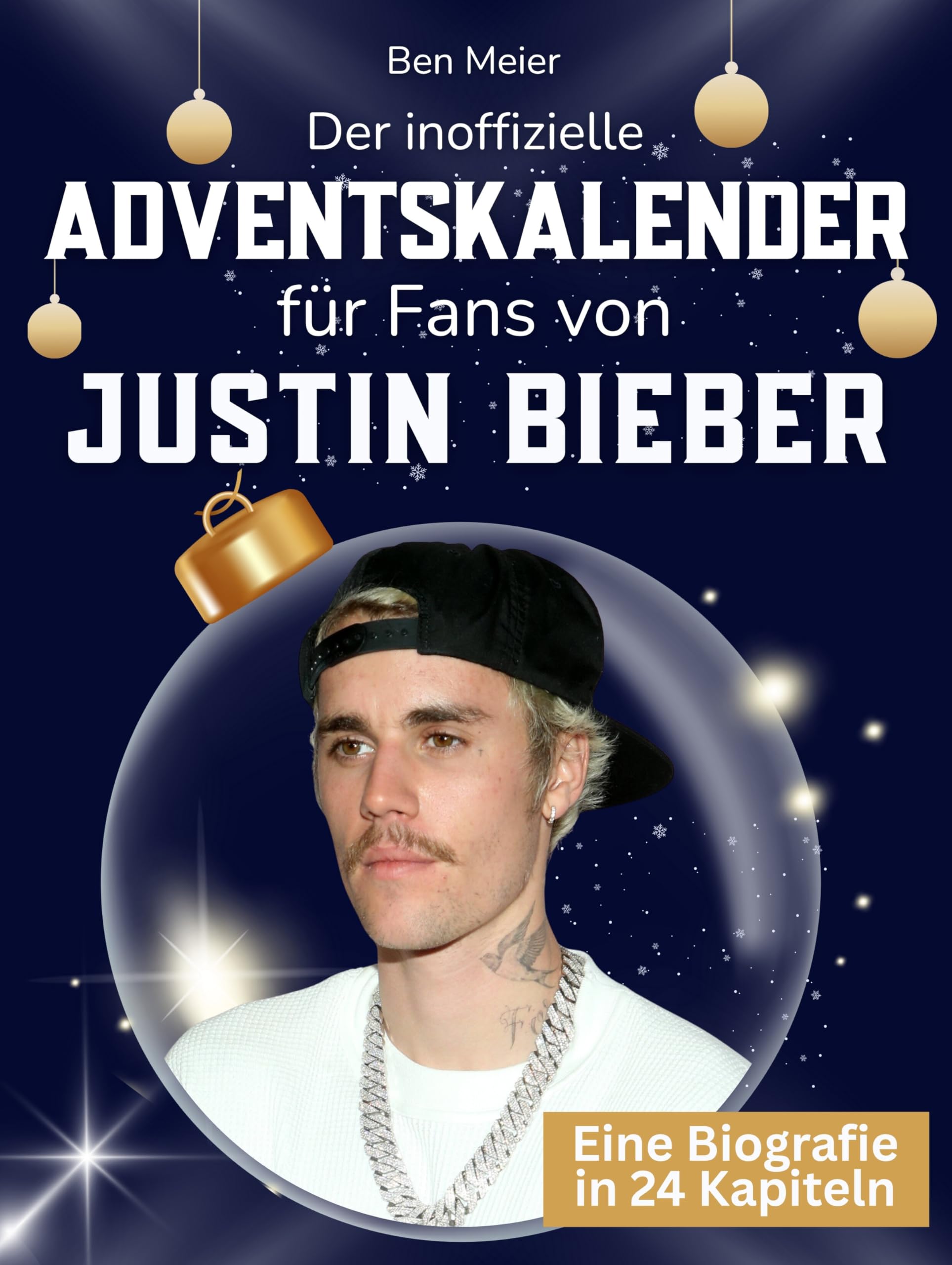 Der inoffizielle Adventskalender für Fans von Justin Bieber Art & Literature