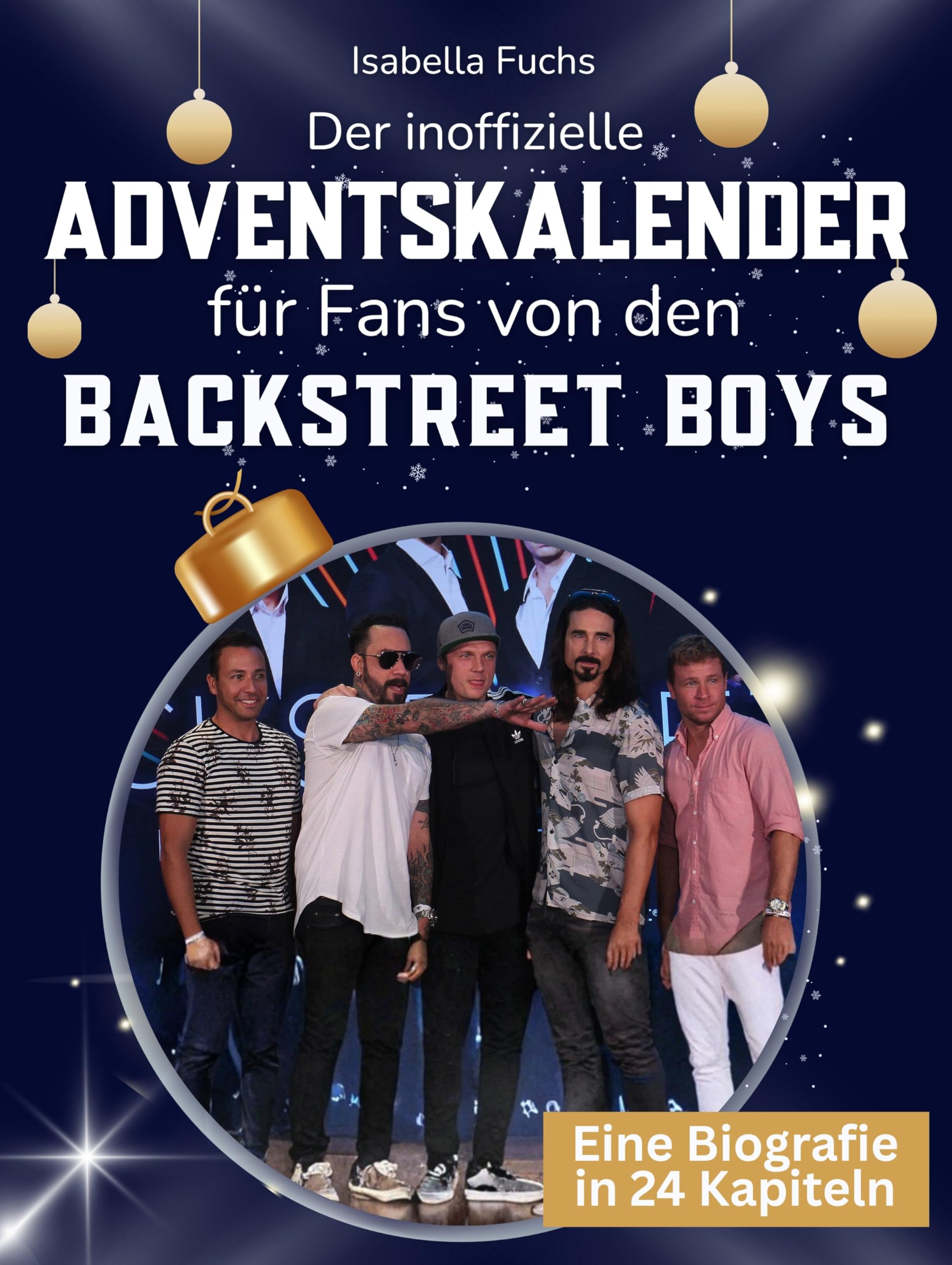 Der inoffizielle Adventskalender für Fans von den Backstreet Boys Art & Literature